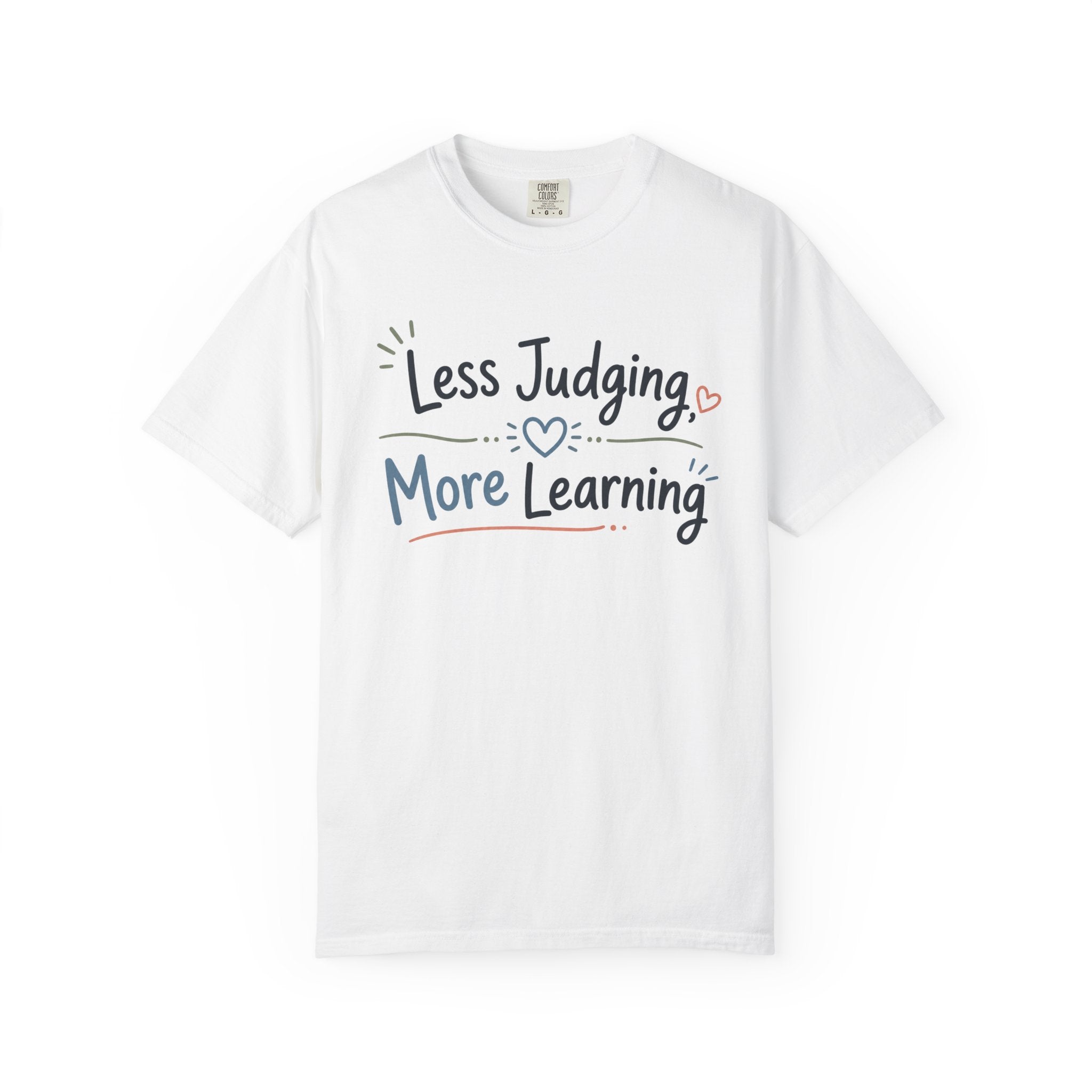 Less Judging More Learning Shirt Inclusion T Shirt Kindness Matters Tee Special Education Teacher Gift Autism Acceptance Apparel