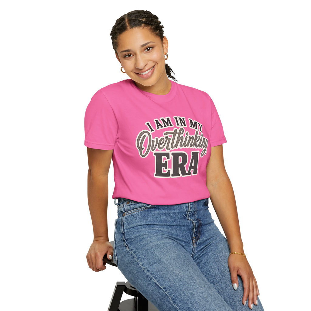 I Am In My Overthinking Era Shirt Funny Overthinking T Shirt Anxiety Shirt Mental Health Tee Neurodivergent Gift ADHD Apparel