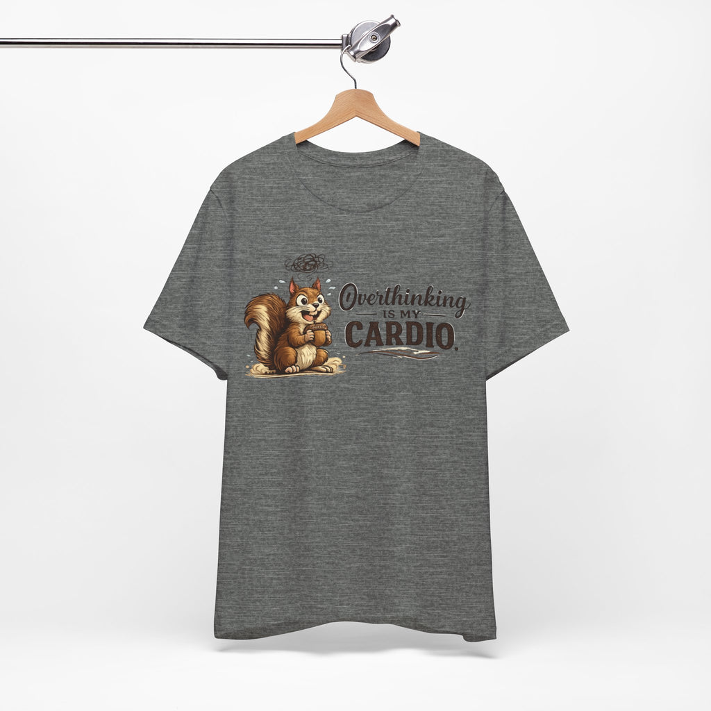 Overthinking Is My Cardio Shirt Funny Anxiety T Shirt ADHD Overthinking Tee Squirrel Graphic Mental Health Gift Neurodivergent Apparel