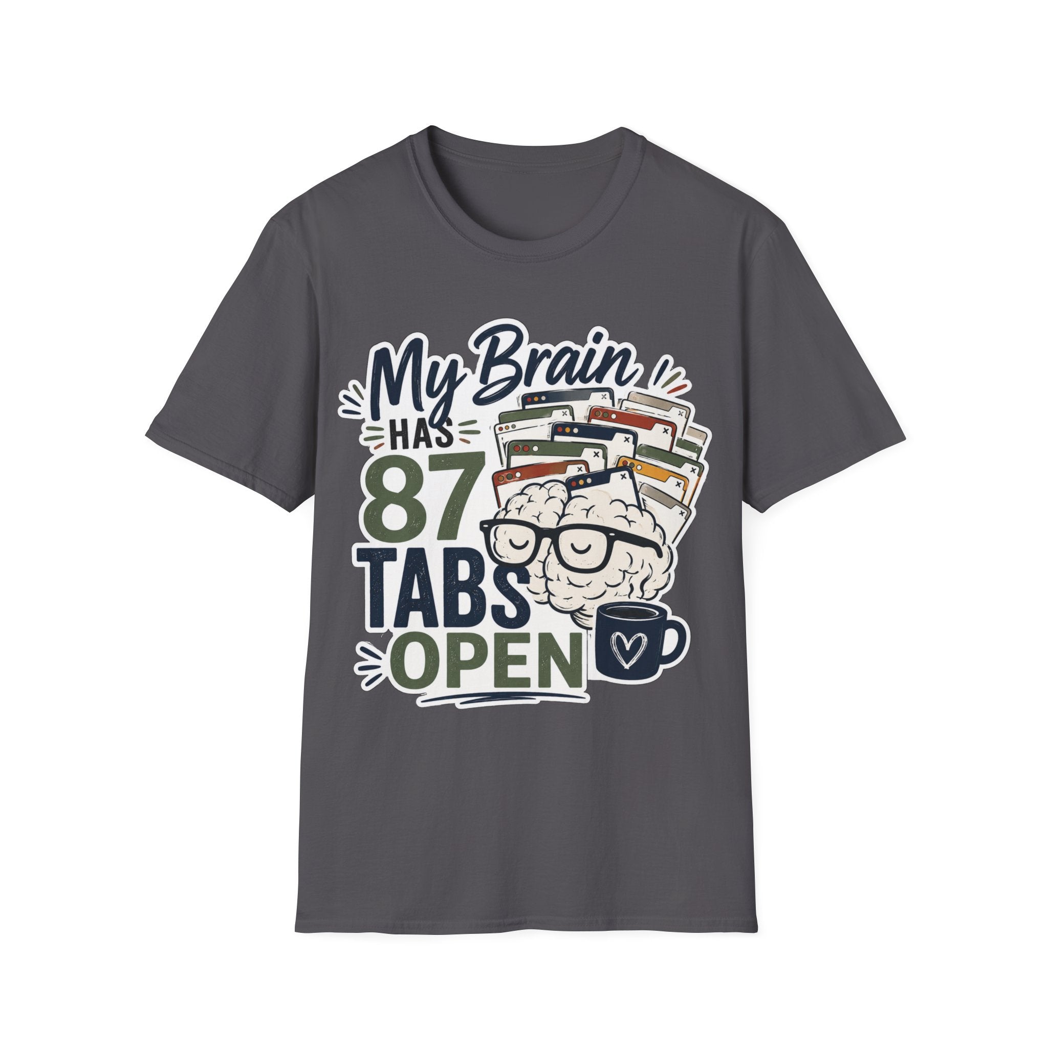 My Brain Has 87 Tabs Open Shirt | Funny ADHD T-Shirt | Overthinking Graphic Tee | Coffee Lover Shirt | Neurodivergent Humor | Mental Health