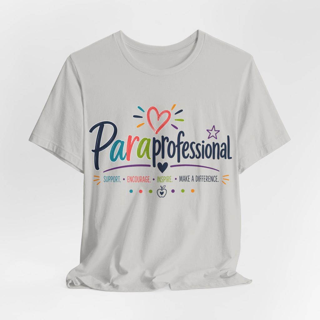 ParaProfessional T‑Shirt — Colorful Heart Design, Support Encourage Inspire Tee