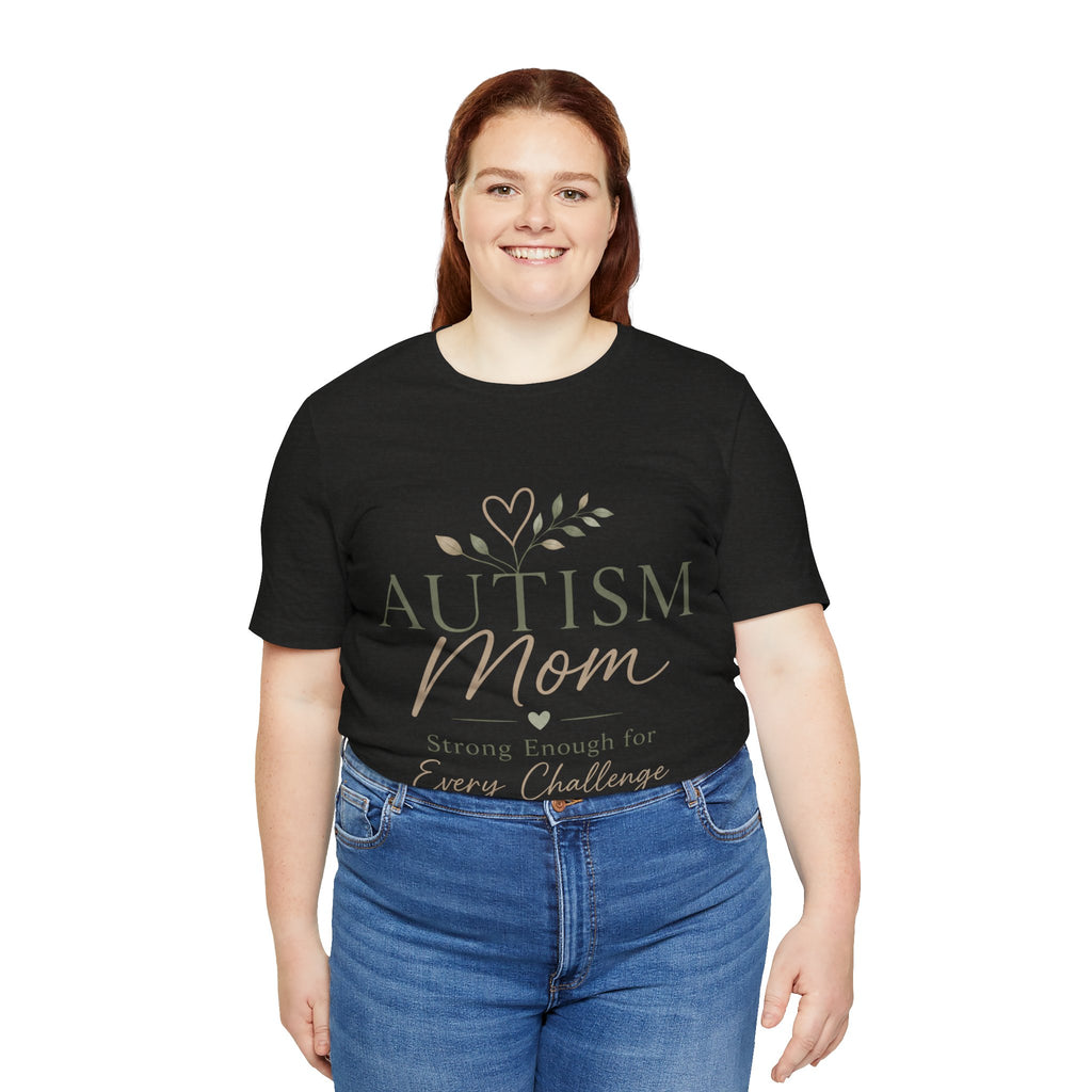 Autism Mom Shirt | Strong Enough for Every Challenge | Autism Acceptance Tee | Special Needs Mom Gift | Neurodiversity Shirt