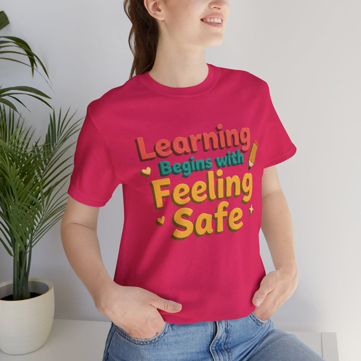 Learning Begins with Feeling Safe Tee | School Safety, Positive Message