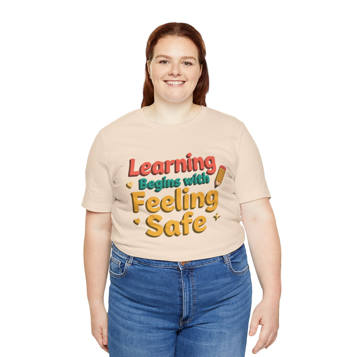 Learning Begins with Feeling Safe Tee | School Safety, Positive Message