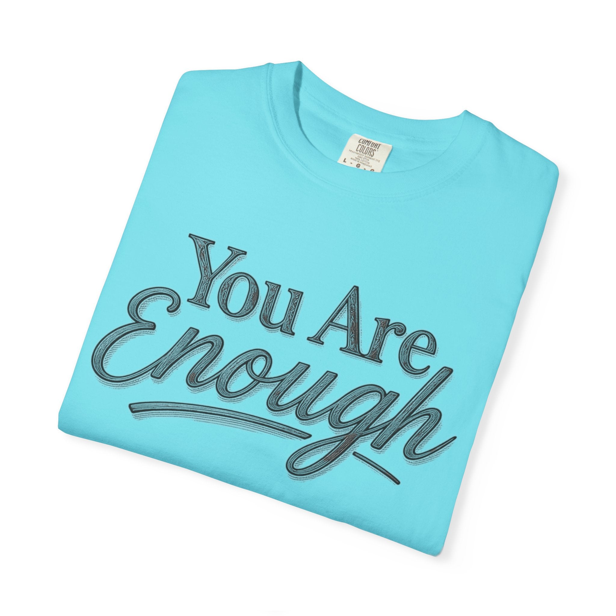 You Are Enough Shirt Inspirational T Shirt Positive Affirmation Tee Mental Health Awareness Shirt Self Love Gift Motivational Apparel