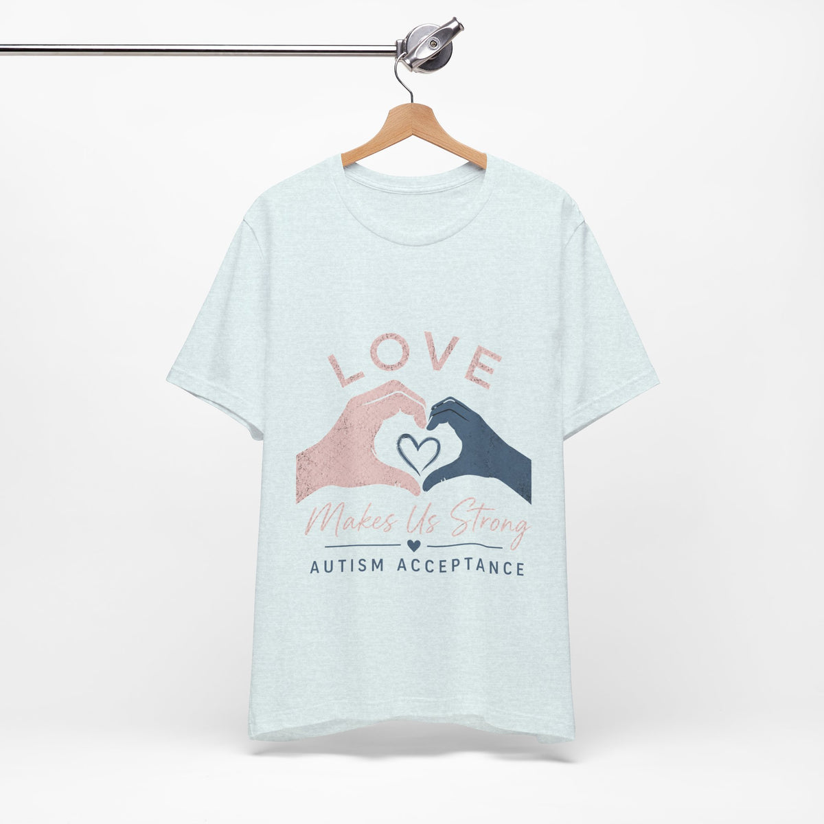 Love Makes Us Strong Autism Acceptance T-Shirt | Heart Hands Tee