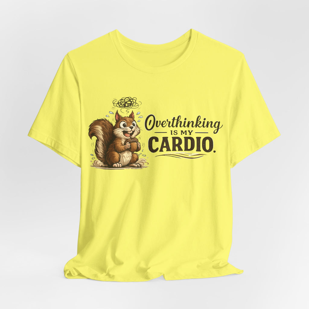Overthinking Is My Cardio Shirt Funny Anxiety T Shirt ADHD Overthinking Tee Squirrel Graphic Mental Health Gift Neurodivergent Apparel