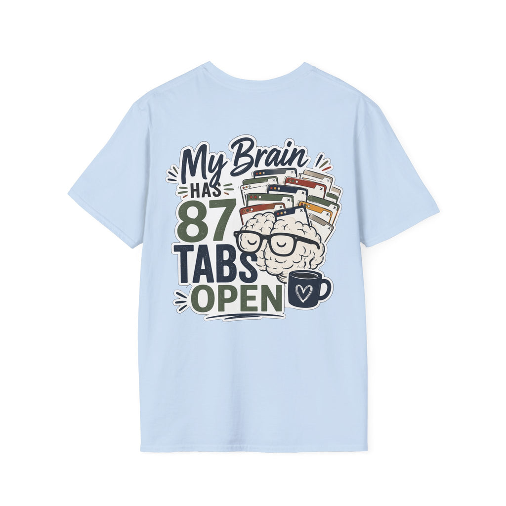 I Have 87 Tabs Open Shirt | ADHD Overthinking T-Shirt | Funny Neurodivergent Tee | ADHD Awareness Graphic Shirt | Mental Health Gift