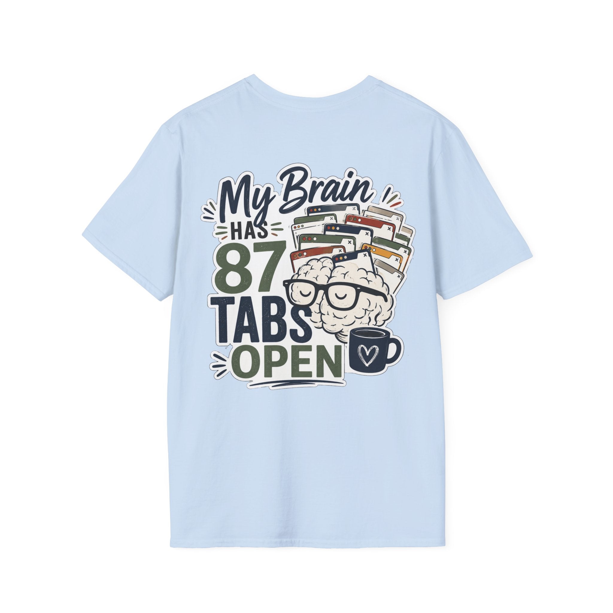 I Have 87 Tabs Open Shirt | ADHD Overthinking T-Shirt | Funny Neurodivergent Tee | ADHD Awareness Graphic Shirt | Mental Health Gift
