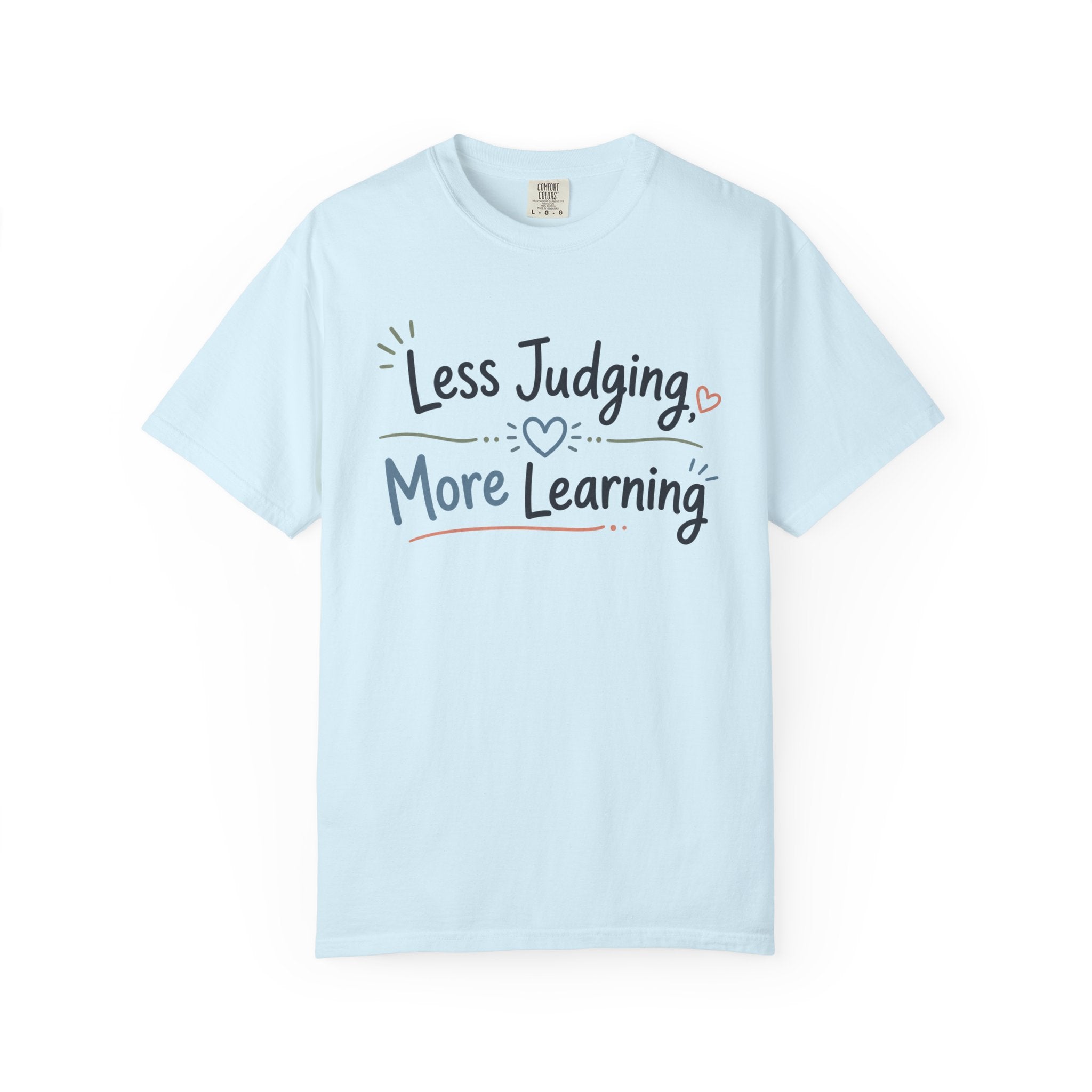 Less Judging More Learning Shirt Inclusion T Shirt Kindness Matters Tee Special Education Teacher Gift Autism Acceptance Apparel