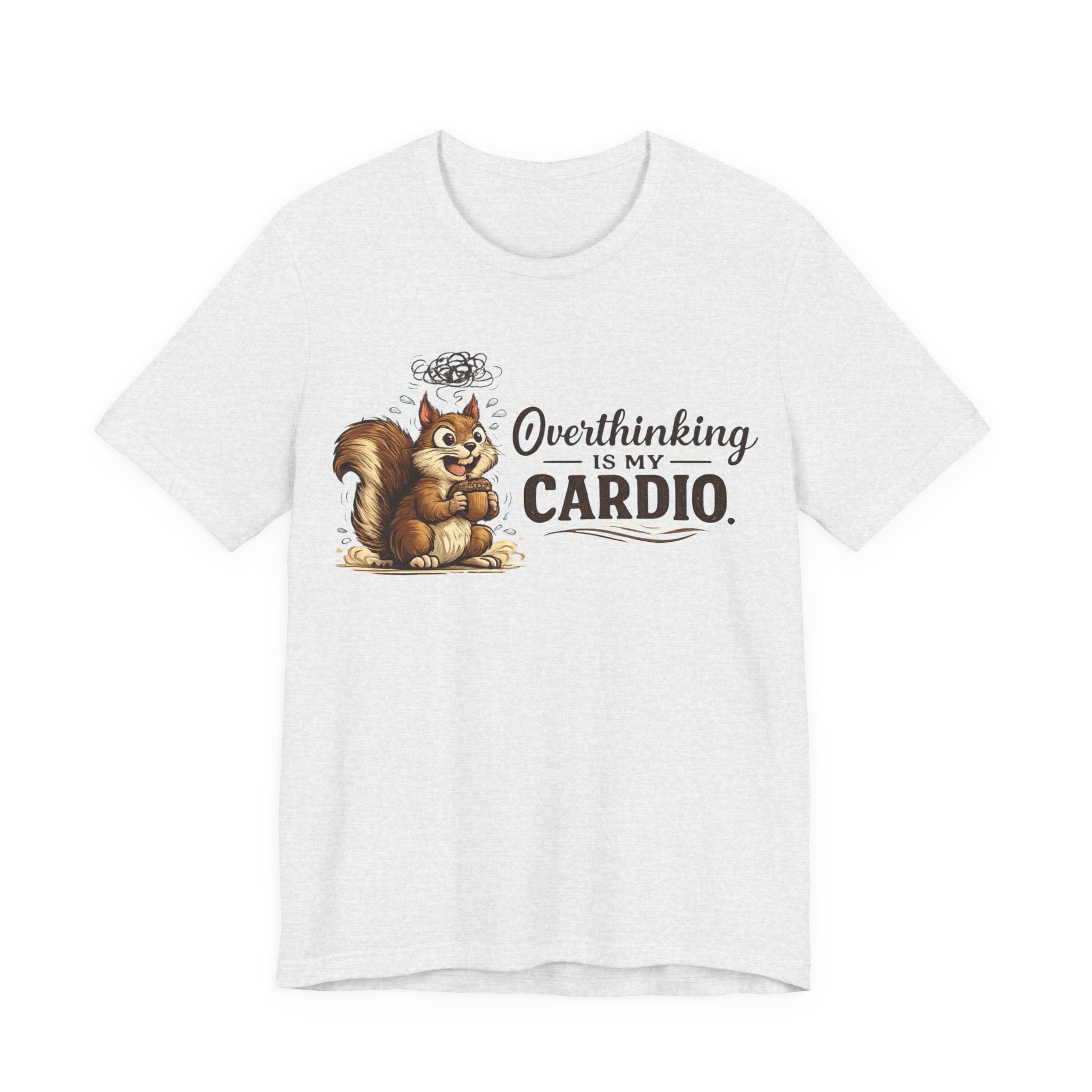 Overthinking Is My Cardio Shirt Funny Anxiety T Shirt ADHD Overthinking Tee Squirrel Graphic Mental Health Gift Neurodivergent Apparel
