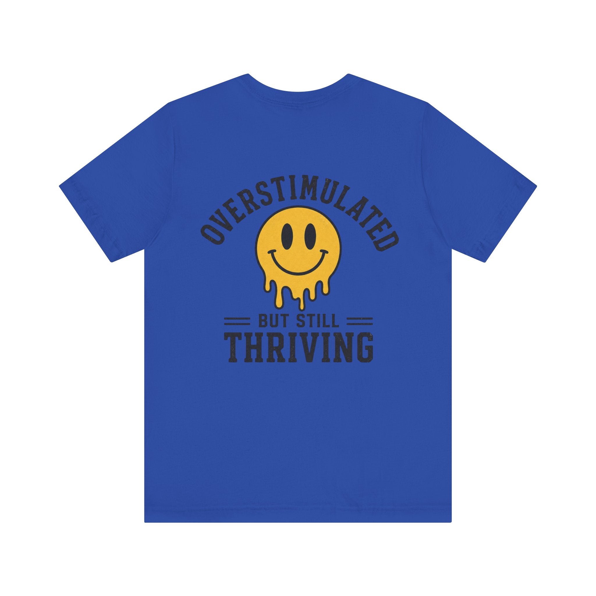 Overstimulated But Still Thriving Shirt | Smiley Face Tee | Neurodivergent Shirt | ADHD Autism Mental Health Gift | Introvert Tee