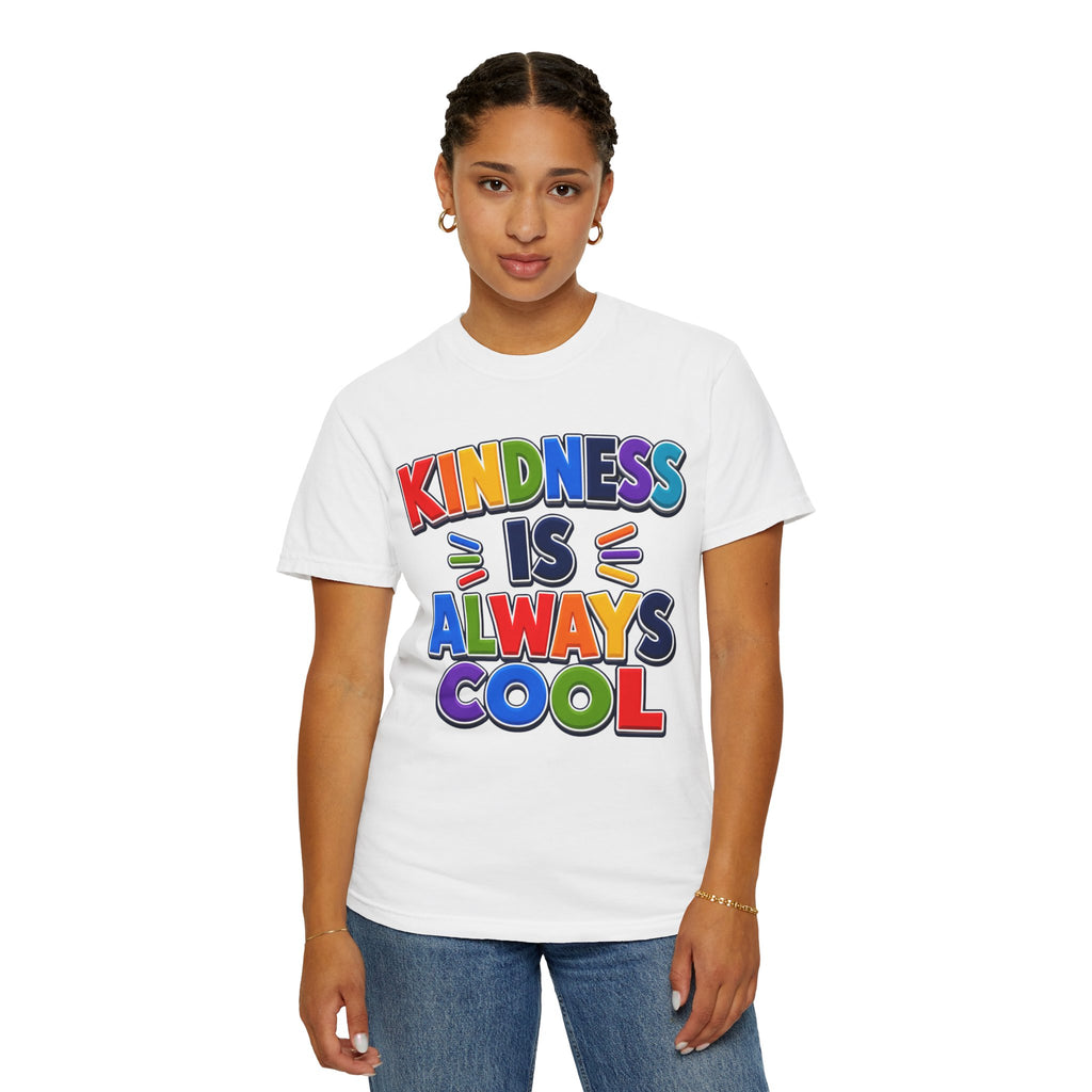 Kindness Is Always Cool T-shirt | Rainbow Positive Message Tee