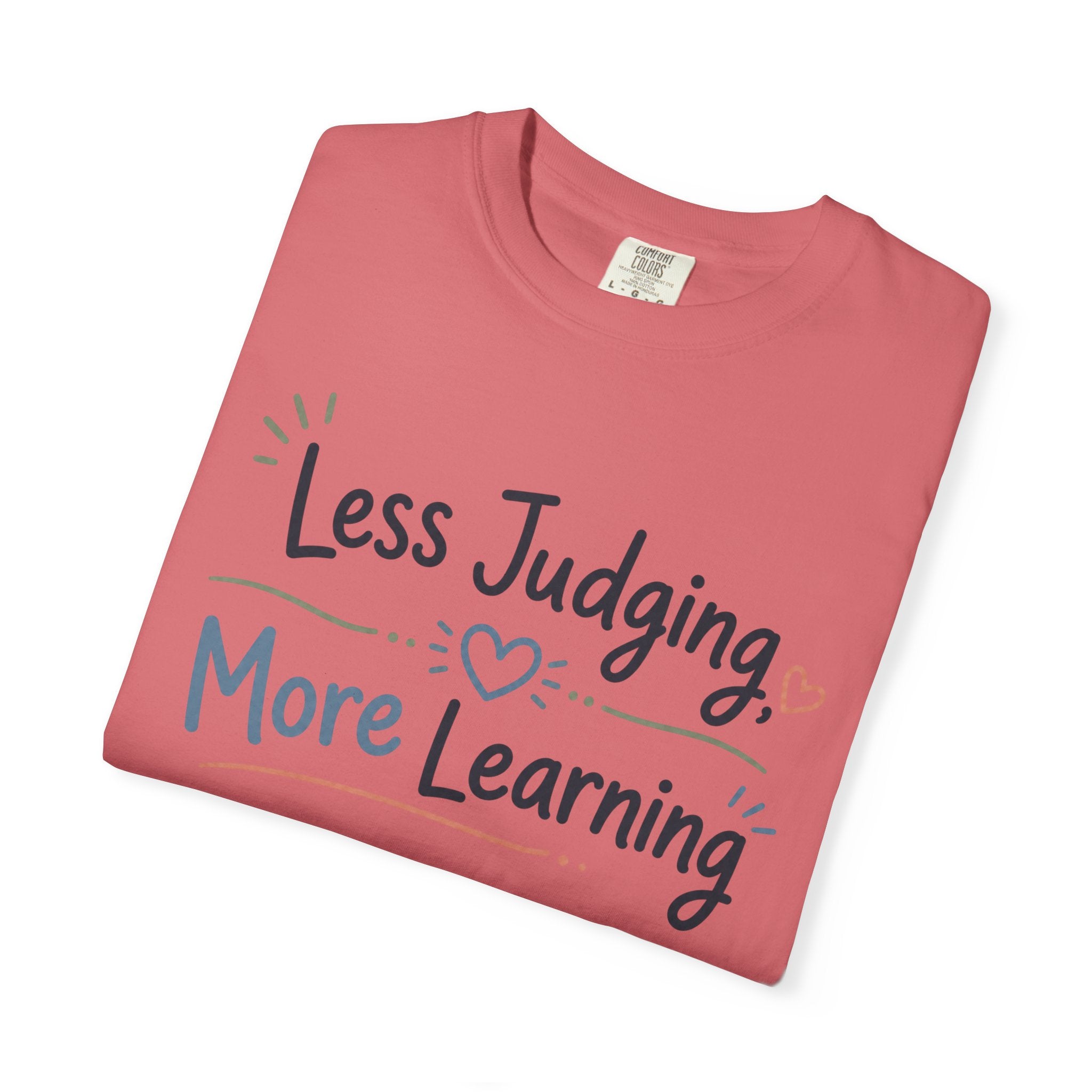 Less Judging More Learning Shirt Inclusion T Shirt Kindness Matters Tee Special Education Teacher Gift Autism Acceptance Apparel