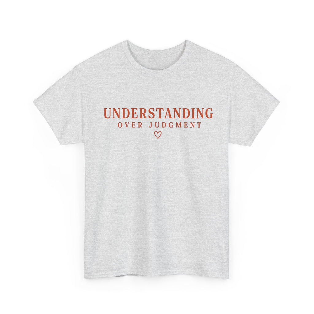 Understanding Over Judgment Tee, Compassion Message Shirt, Mental Health Awareness T-Shirt, Kindness Empathy Gift, Special Ed Teacher