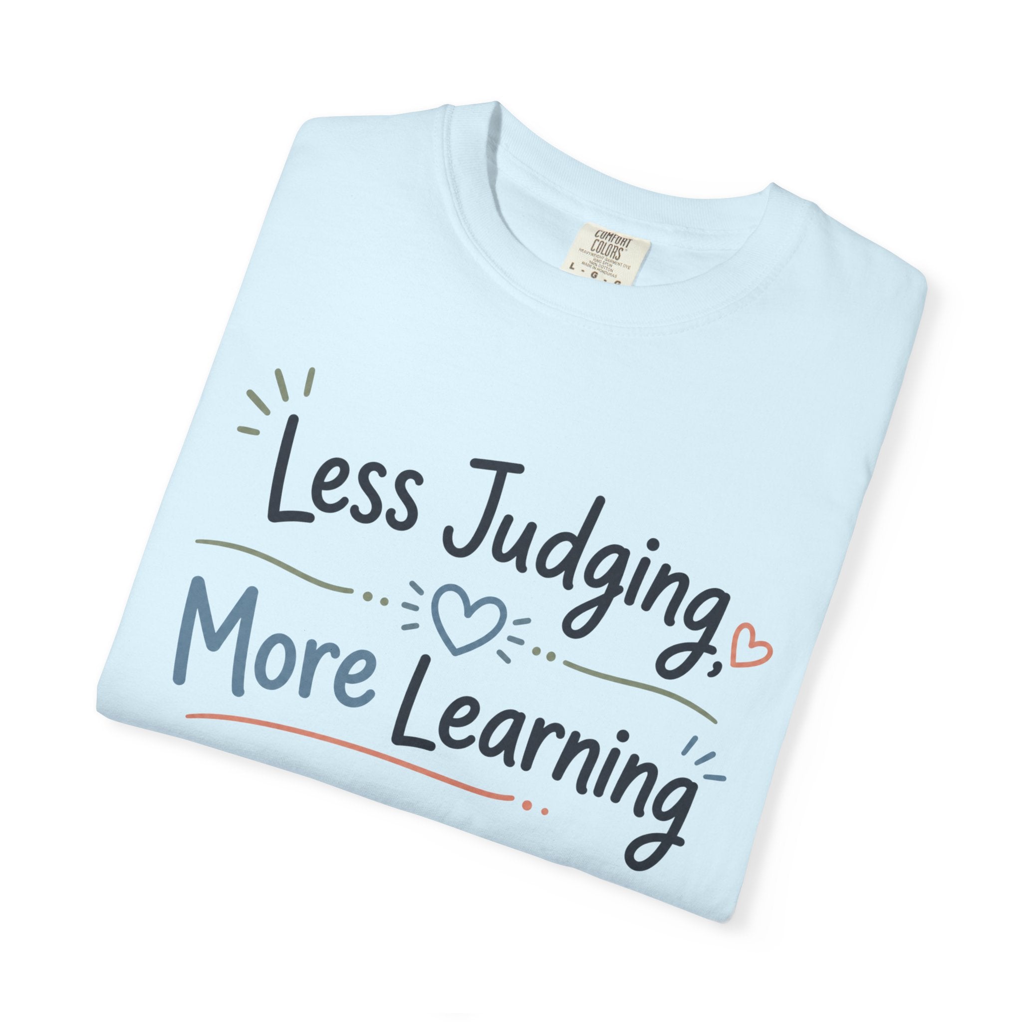 Less Judging More Learning Shirt Inclusion T Shirt Kindness Matters Tee Special Education Teacher Gift Autism Acceptance Apparel