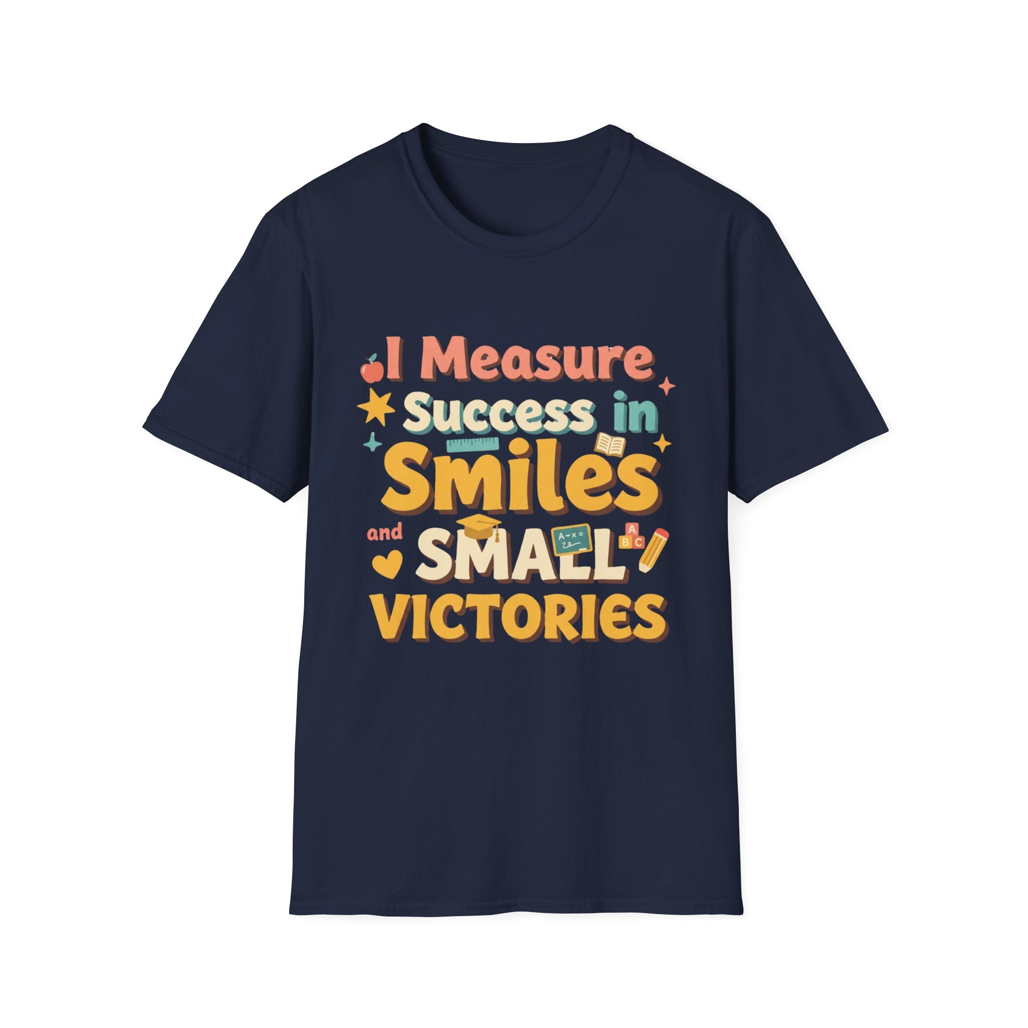 I Measure Success in Smiles Graphic T-Shirt | Positive Quote Tee