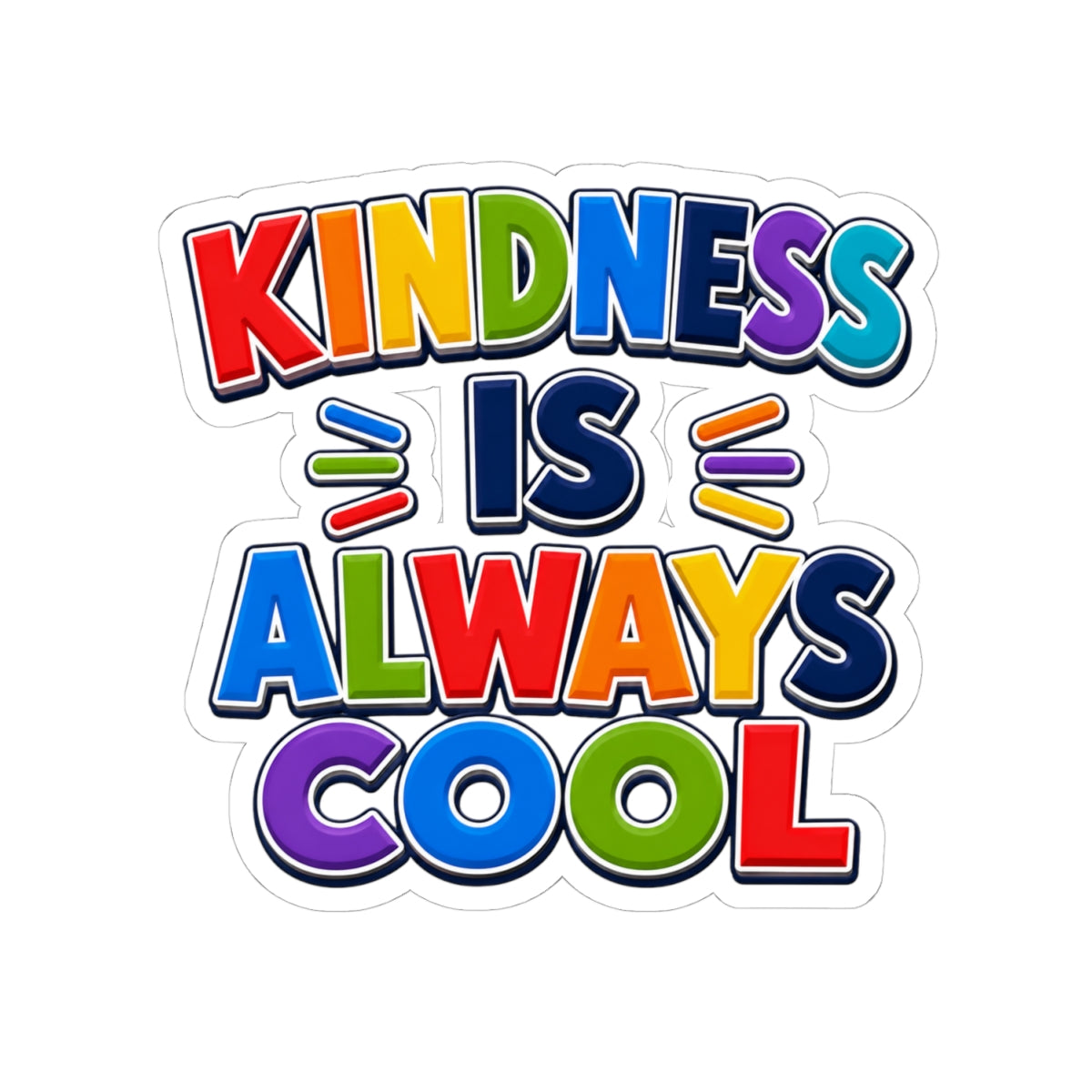 Kindness Is Always Cool Sticker | Rainbow Positive Phrase Kiss-Cut