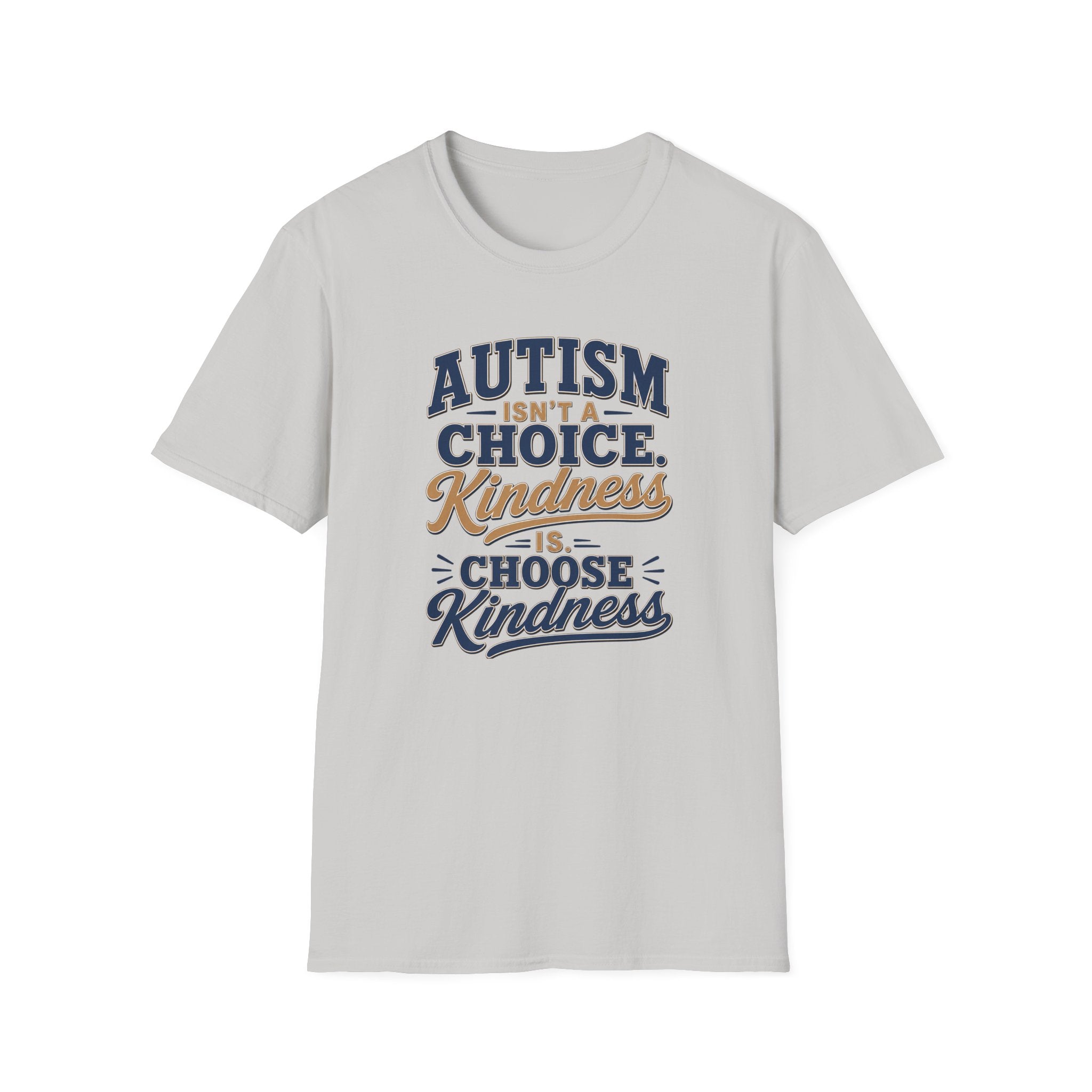 Autism Isn't a Choice Kindness Is T-Shirt | Awareness Support Tee