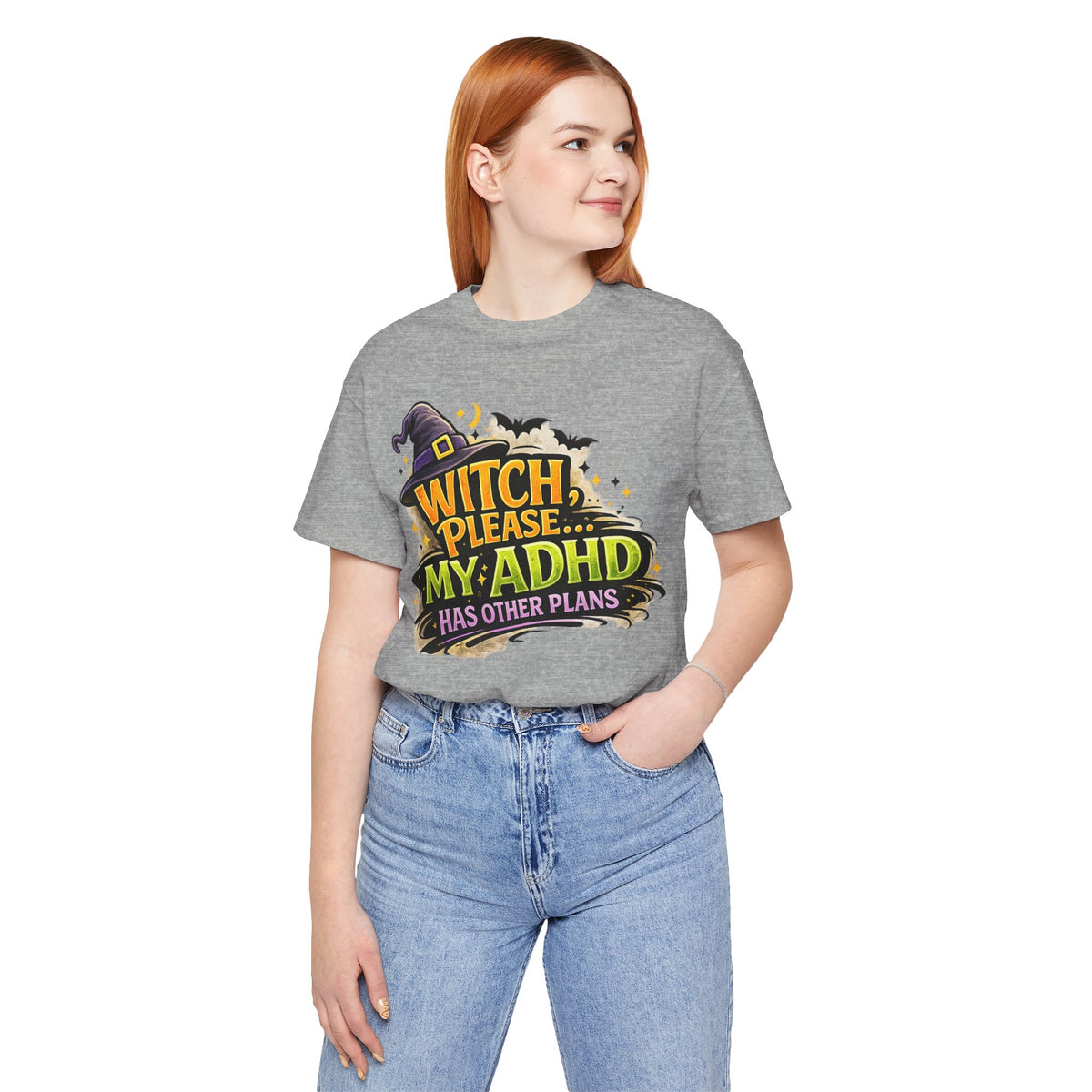 Witch Please My ADHD Has Other Plans T-Shirt | Halloween Witch Tee
