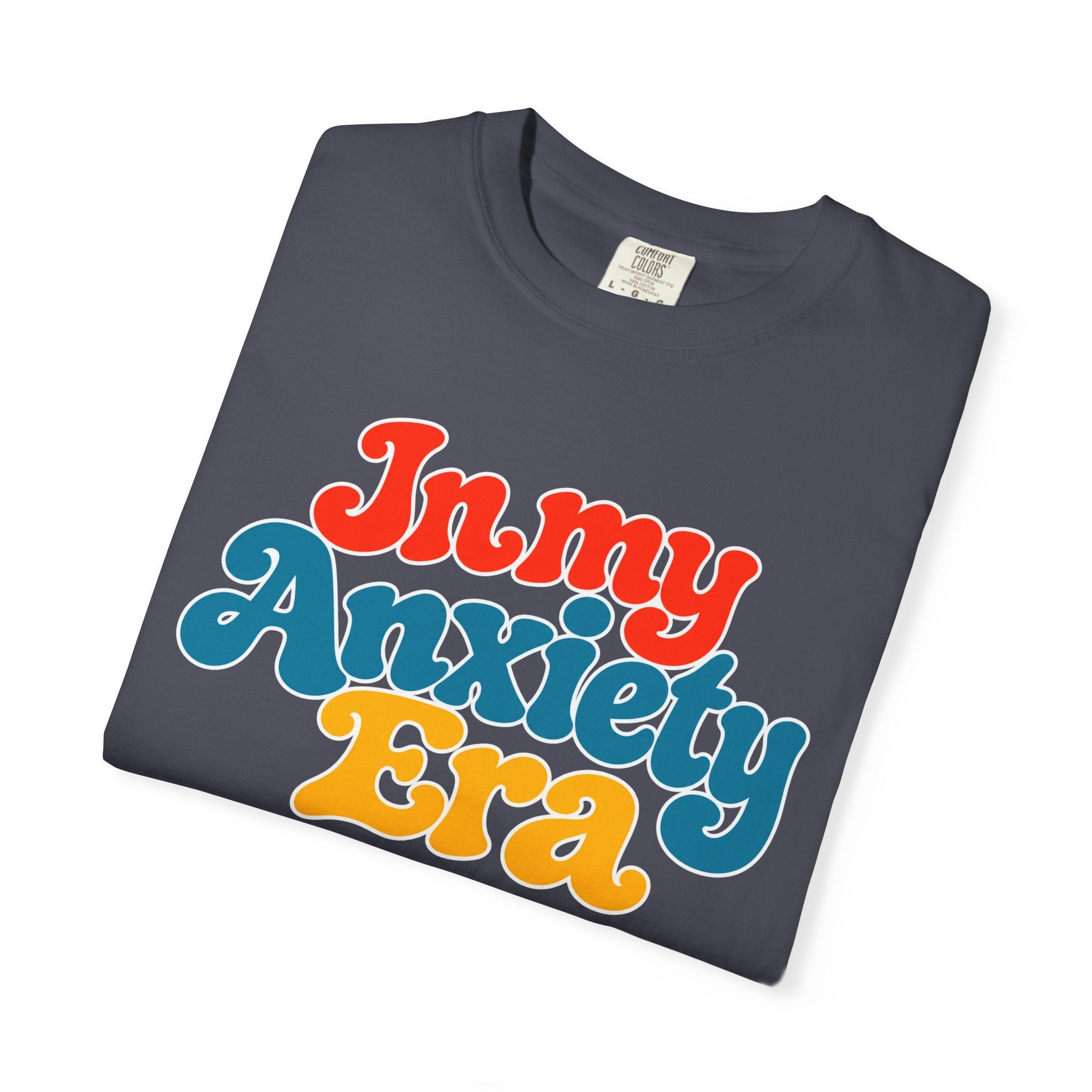 I Am In My Anxiety Era Shirt Anxiety Awareness T Shirt Mental Health Tee Cute Pastel Graphic Shirt Self Care Gift Unisex Apparel