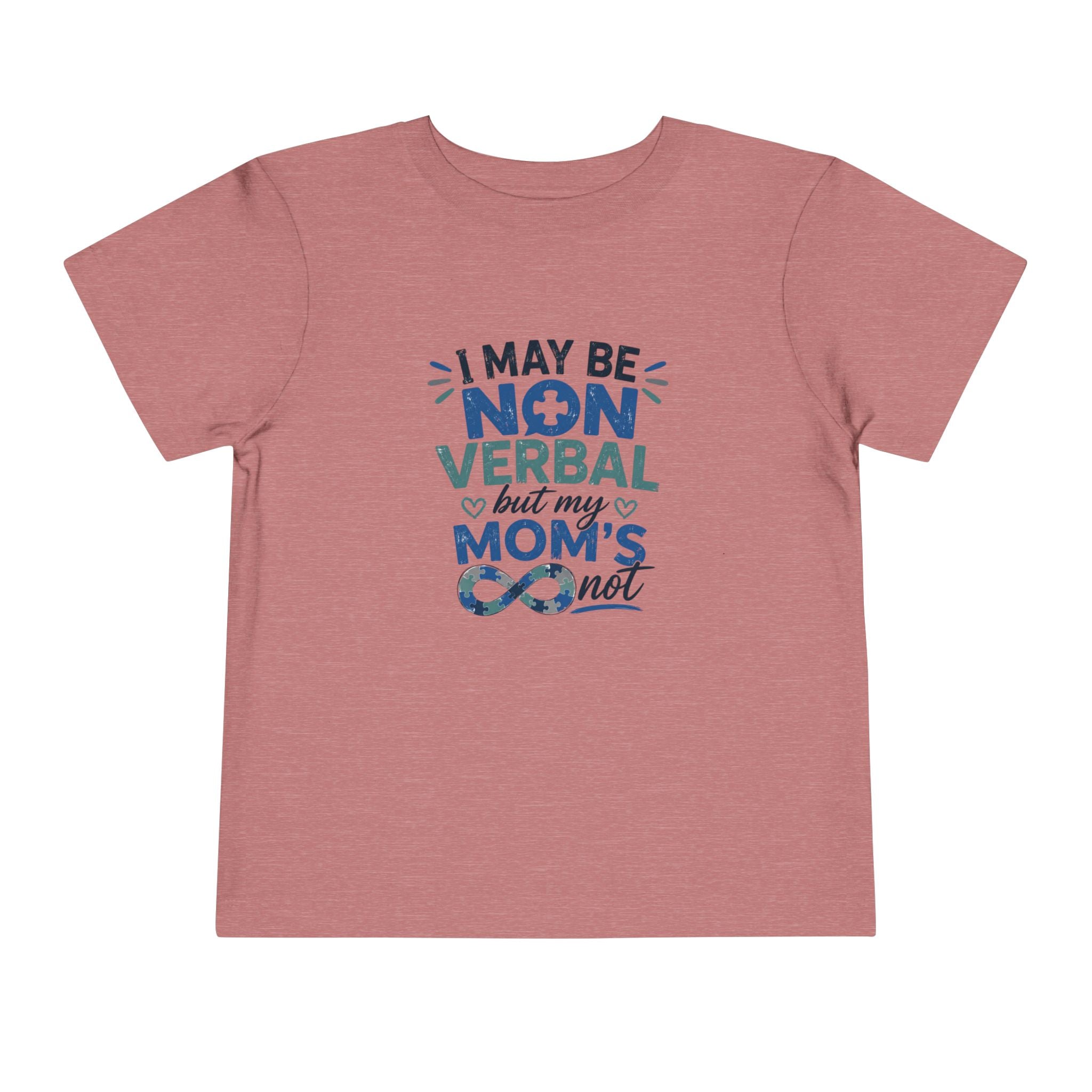 I May Be Nonverbal But My Mom's Not toddler tee | Autism Awareness shirt