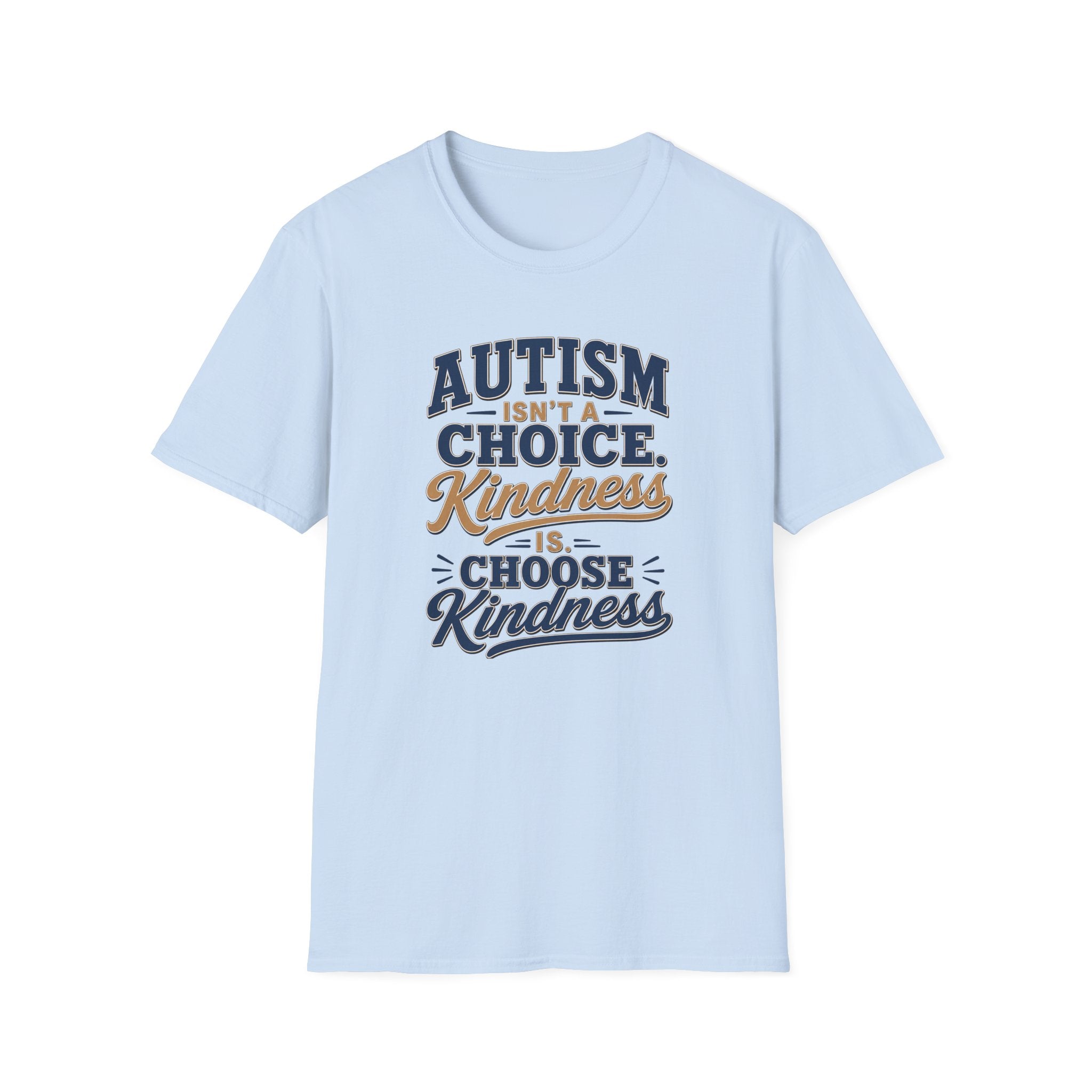 Autism Isn't a Choice Kindness Is T-Shirt | Awareness Support Tee