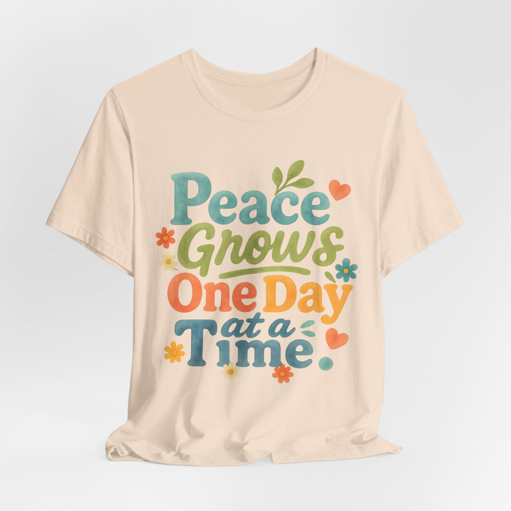 Peace Grows One Day at a Time Tee | Positive Quote Floral Typography