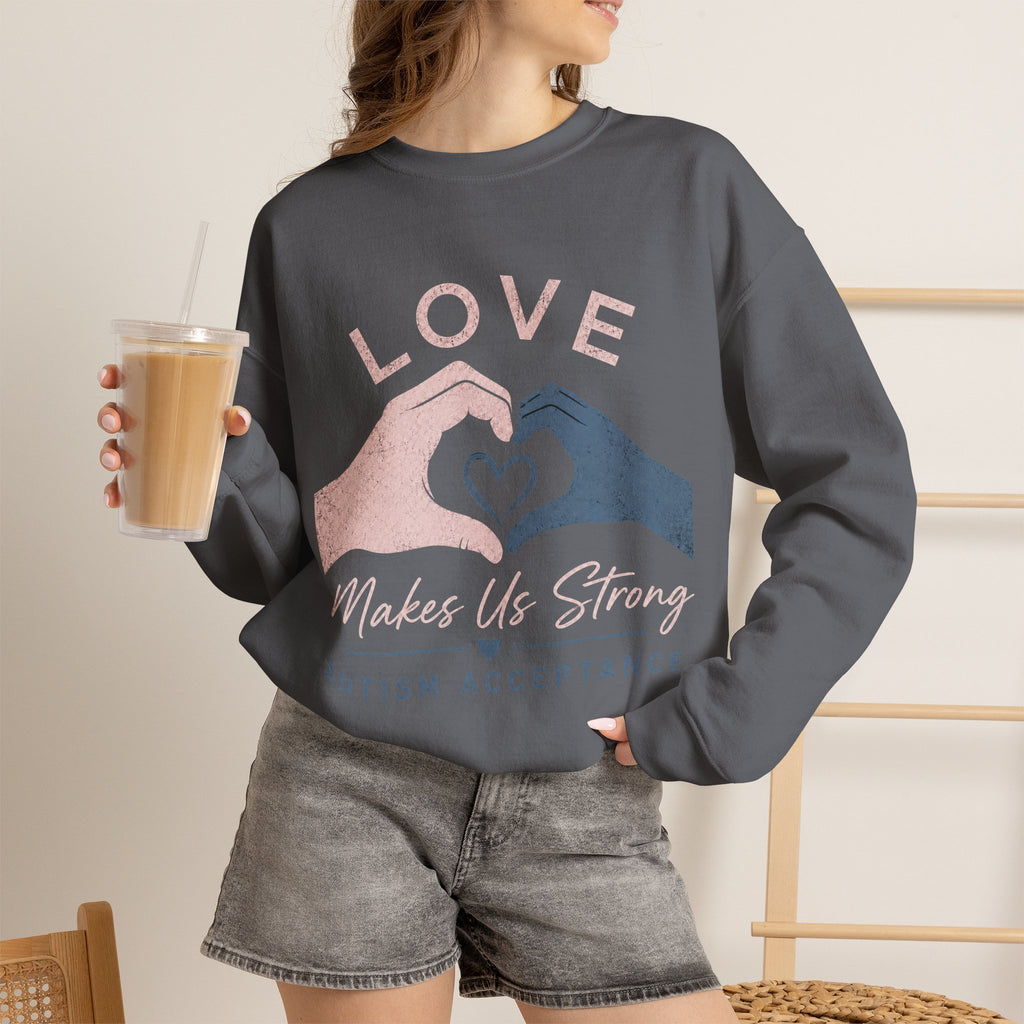 Autism Acceptance Sweatshirt | Love Makes Us Strong Crewneck | Heart Hands Sweatshirt | Neurodiversity Gift | Inclusion Apparel
