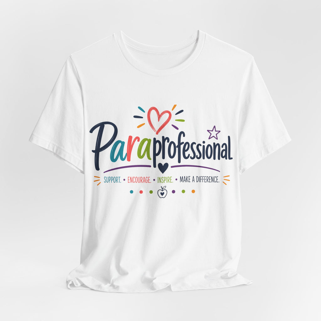 ParaProfessional T‑Shirt — Colorful Heart Design, Support Encourage Inspire Tee