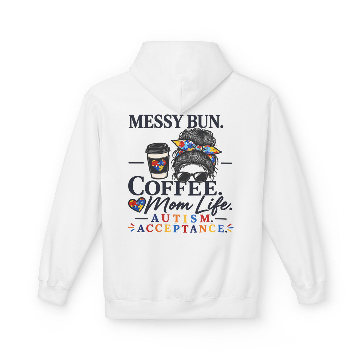 Autism Mom Hoodie Messy Bun Coffee Mom Life Sweatshirt Autism Acceptance Hoodie Special Needs Mom Gift Neurodiversity