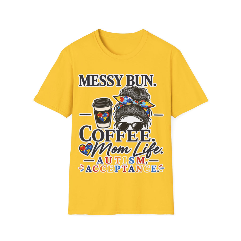 Messy Bun Coffee Mom Life Autism Acceptance Shirt | Autism Mom T-Shirt | Neurodiversity Support Tee | Special Needs Mom Gift