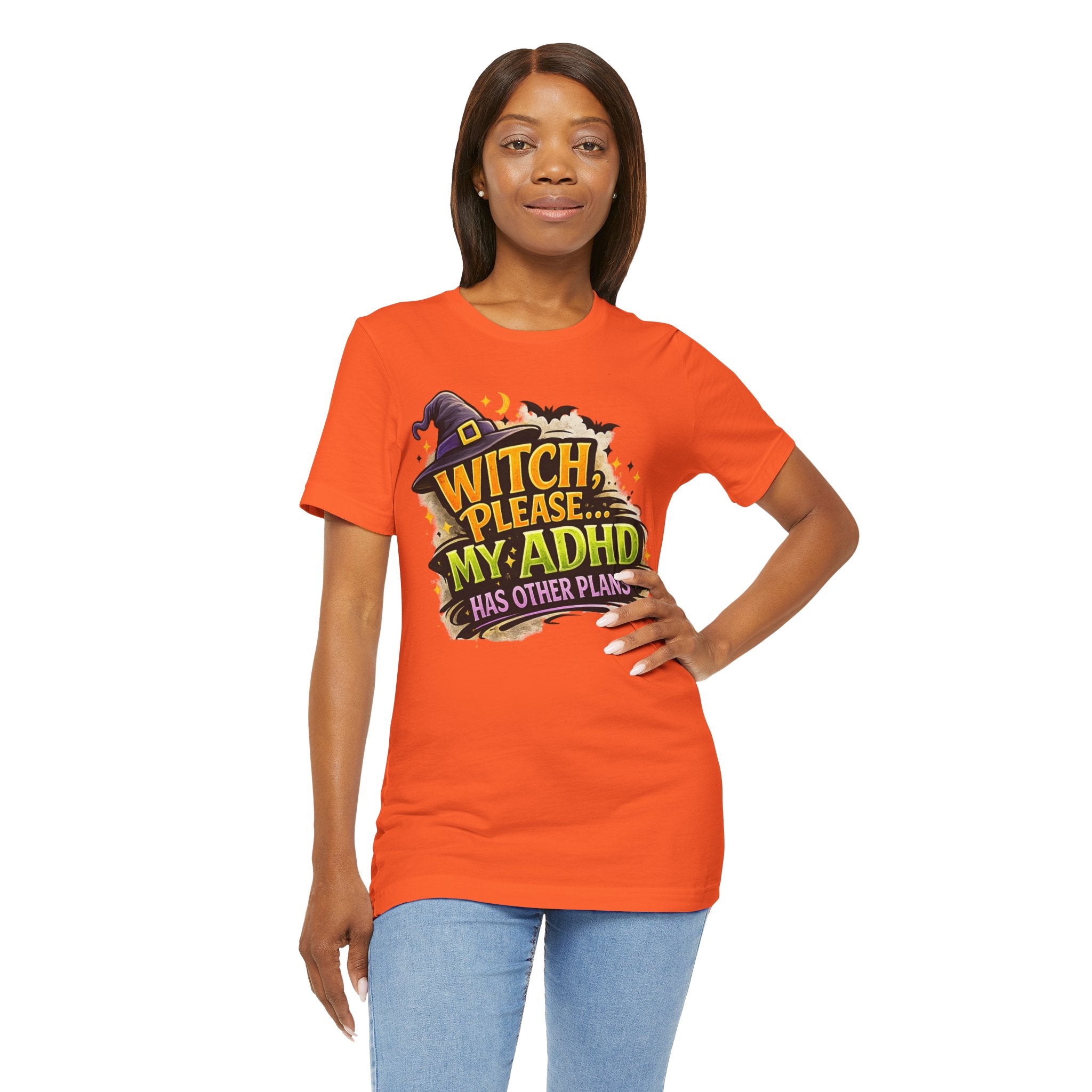 Witch Please My ADHD Has Other Plans T-Shirt | Halloween Witch Tee