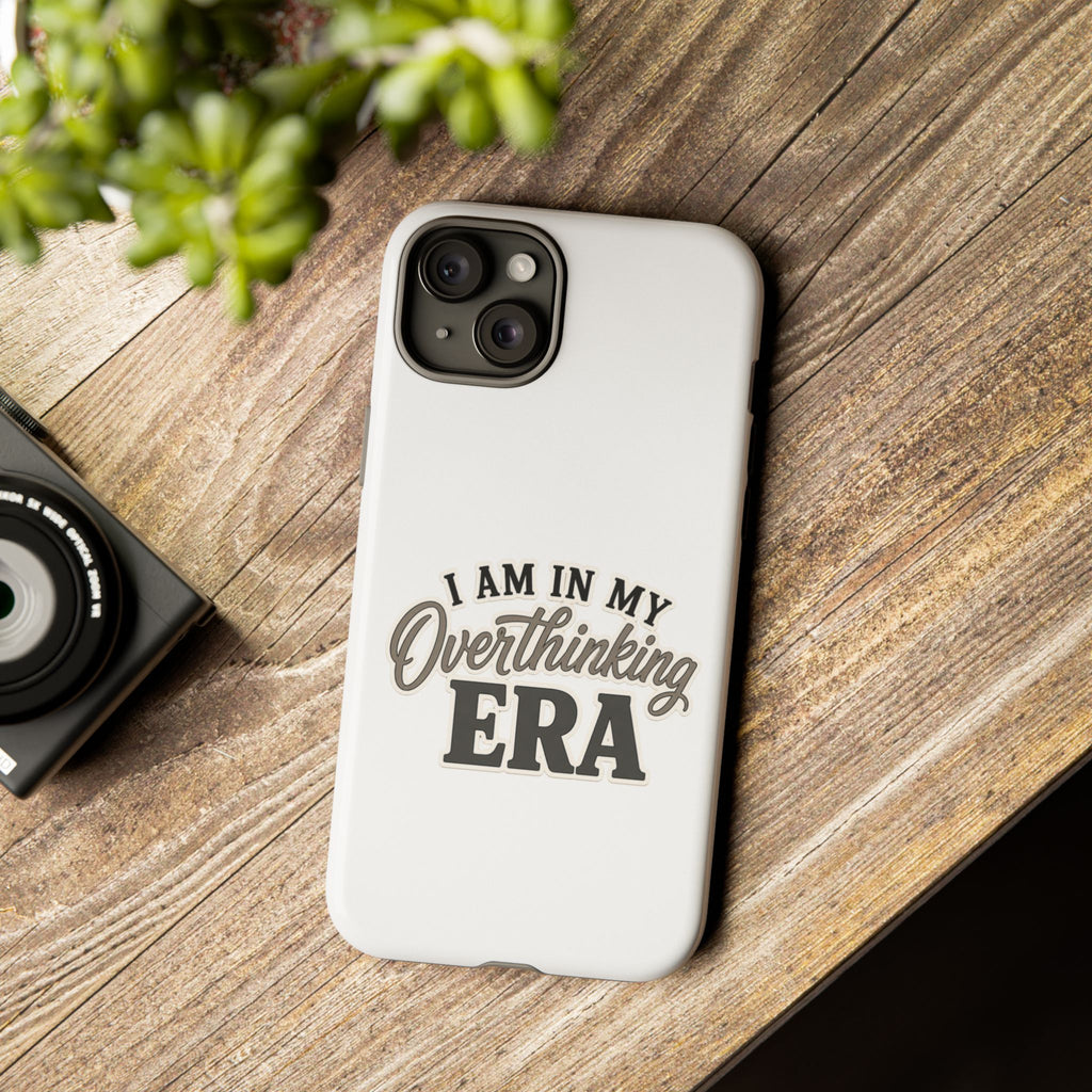 I Am In My Overthinking Era Phone Case Funny Anxiety Phone Case ADHD Tough Case Mental Health Gift Neurodivergent iPhone Samsung Case