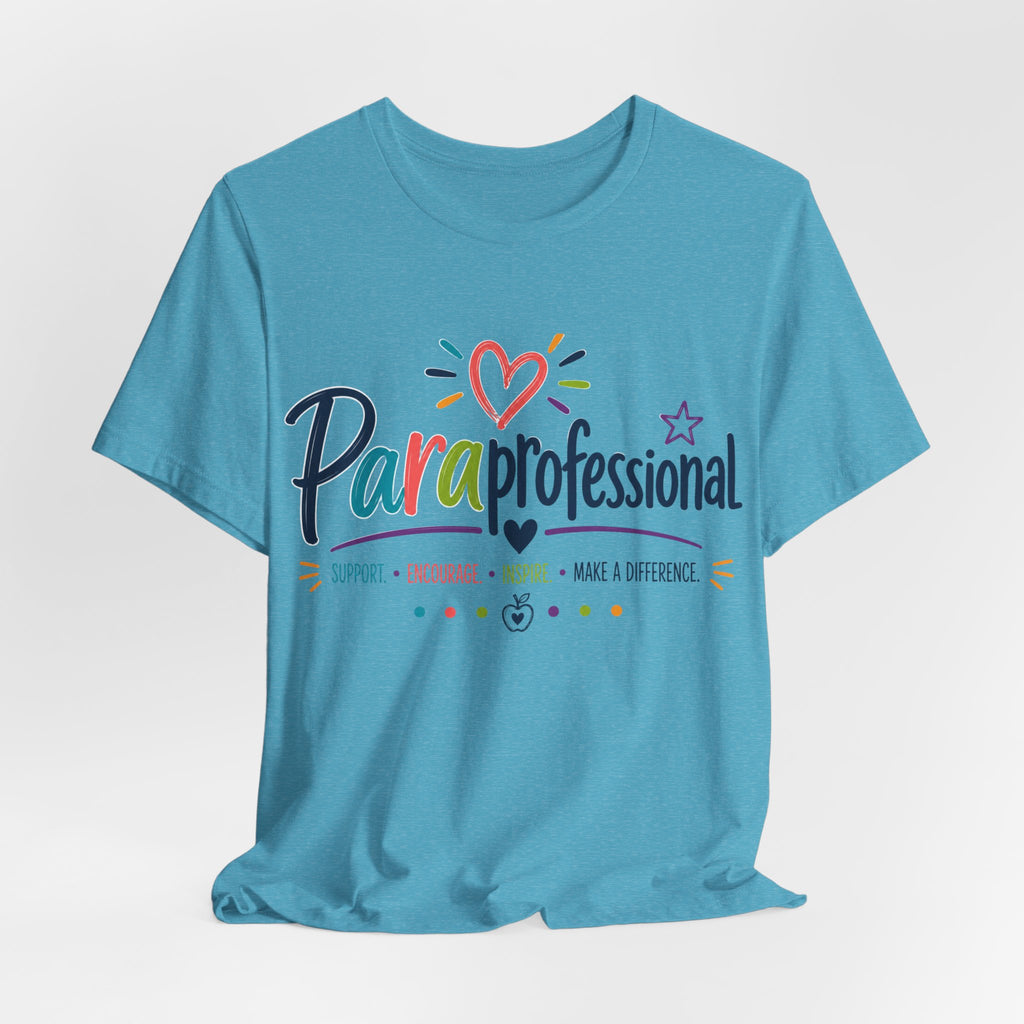 ParaProfessional T‑Shirt — Colorful Heart Design, Support Encourage Inspire Tee