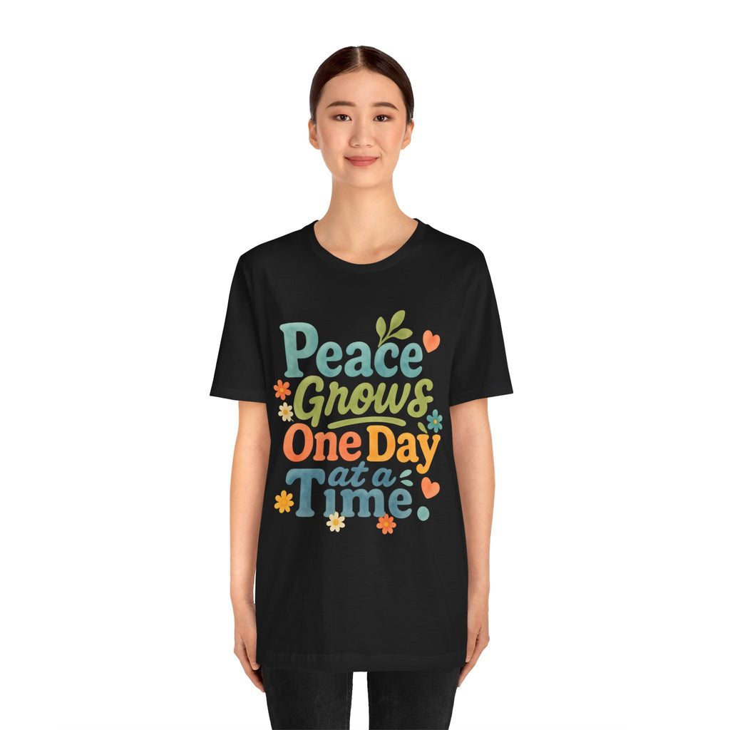 Peace Grows One Day at a Time Tee | Positive Quote Floral Typography