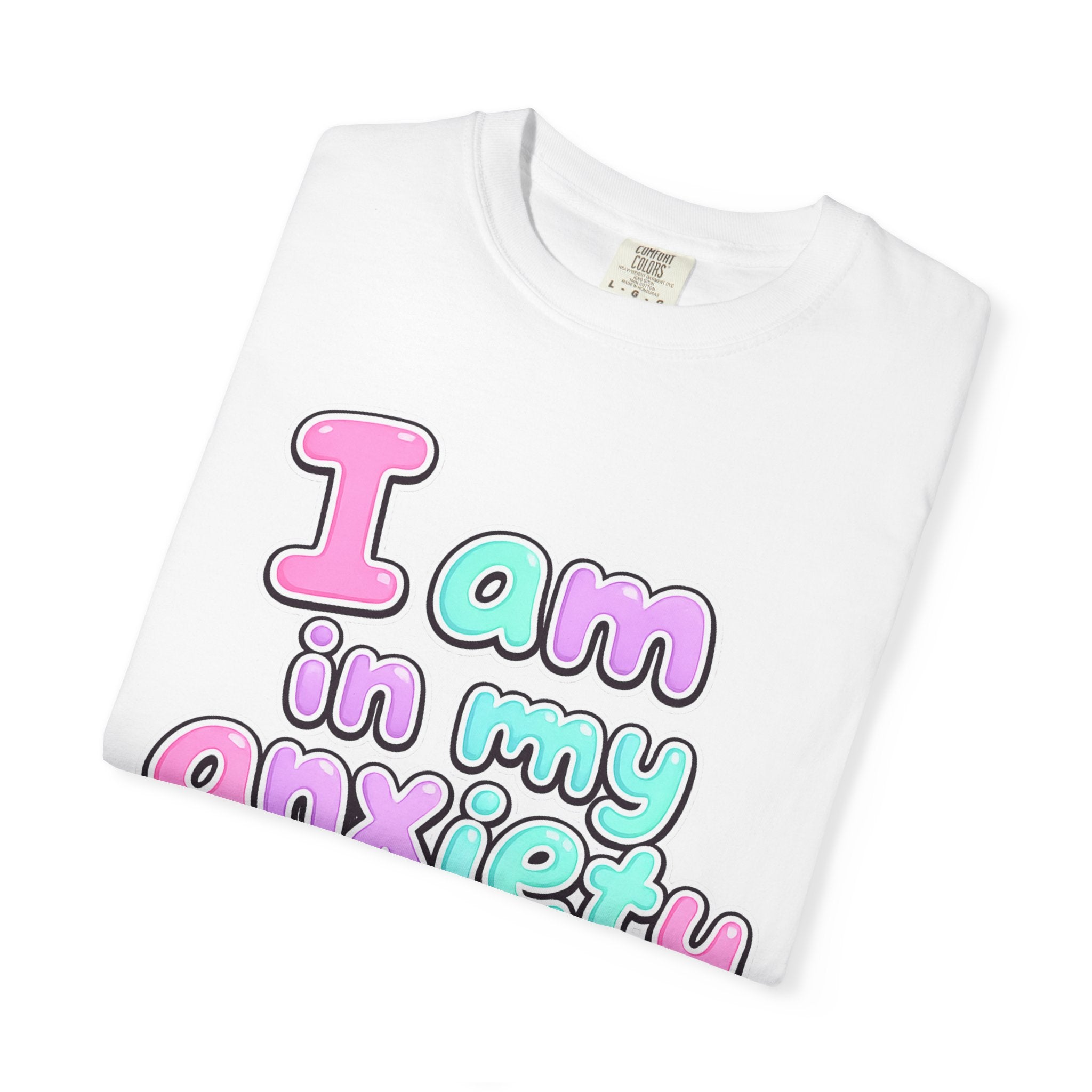 I Am In My Anxiety Era Shirt Anxiety Awareness T Shirt Mental Health Tee Cute Pastel Graphic Shirt Self Care Gift Unisex Apparel