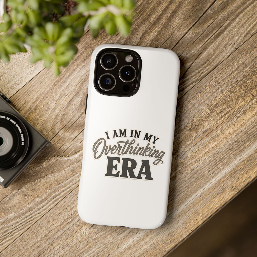 I Am In My Overthinking Era Phone Case Funny Anxiety Phone Case ADHD Tough Case Mental Health Gift Neurodivergent iPhone Samsung Case
