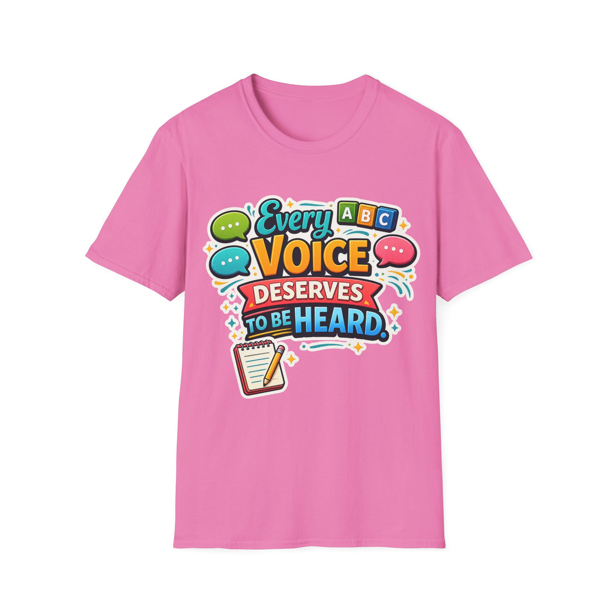 Every Voice Deserves to Be Heard T-Shirt | Speech Therapy, Educator Tee