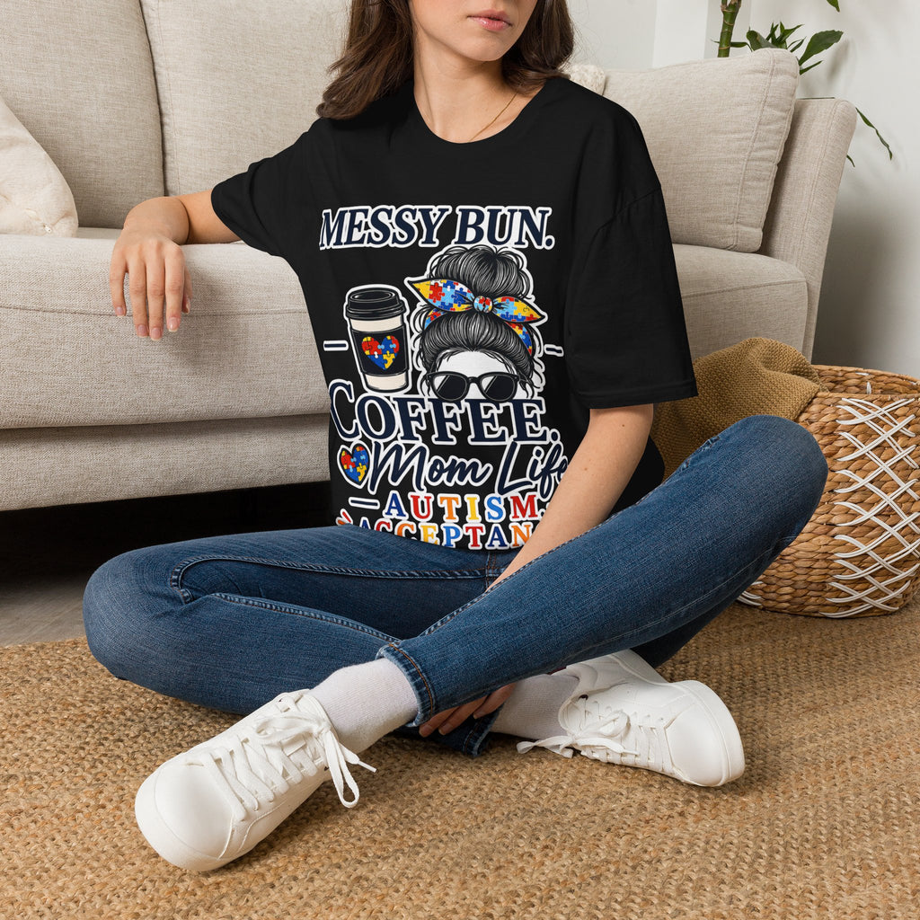 Messy Bun Coffee Mom Life Autism Acceptance Shirt | Autism Mom T-Shirt | Neurodiversity Support Tee | Special Needs Mom Gift