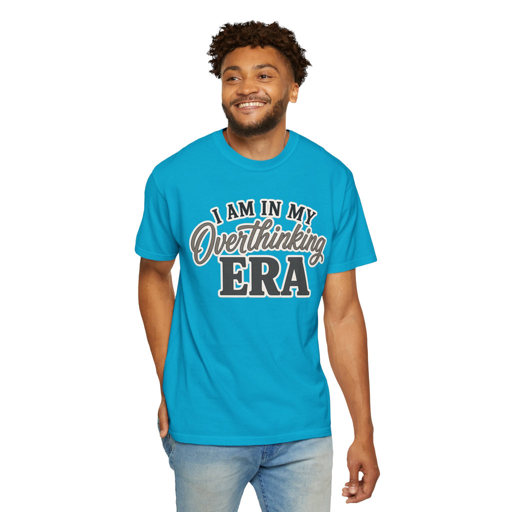 I Am In My Overthinking Era Shirt Funny Overthinking T Shirt Anxiety Shirt Mental Health Tee Neurodivergent Gift ADHD Apparel