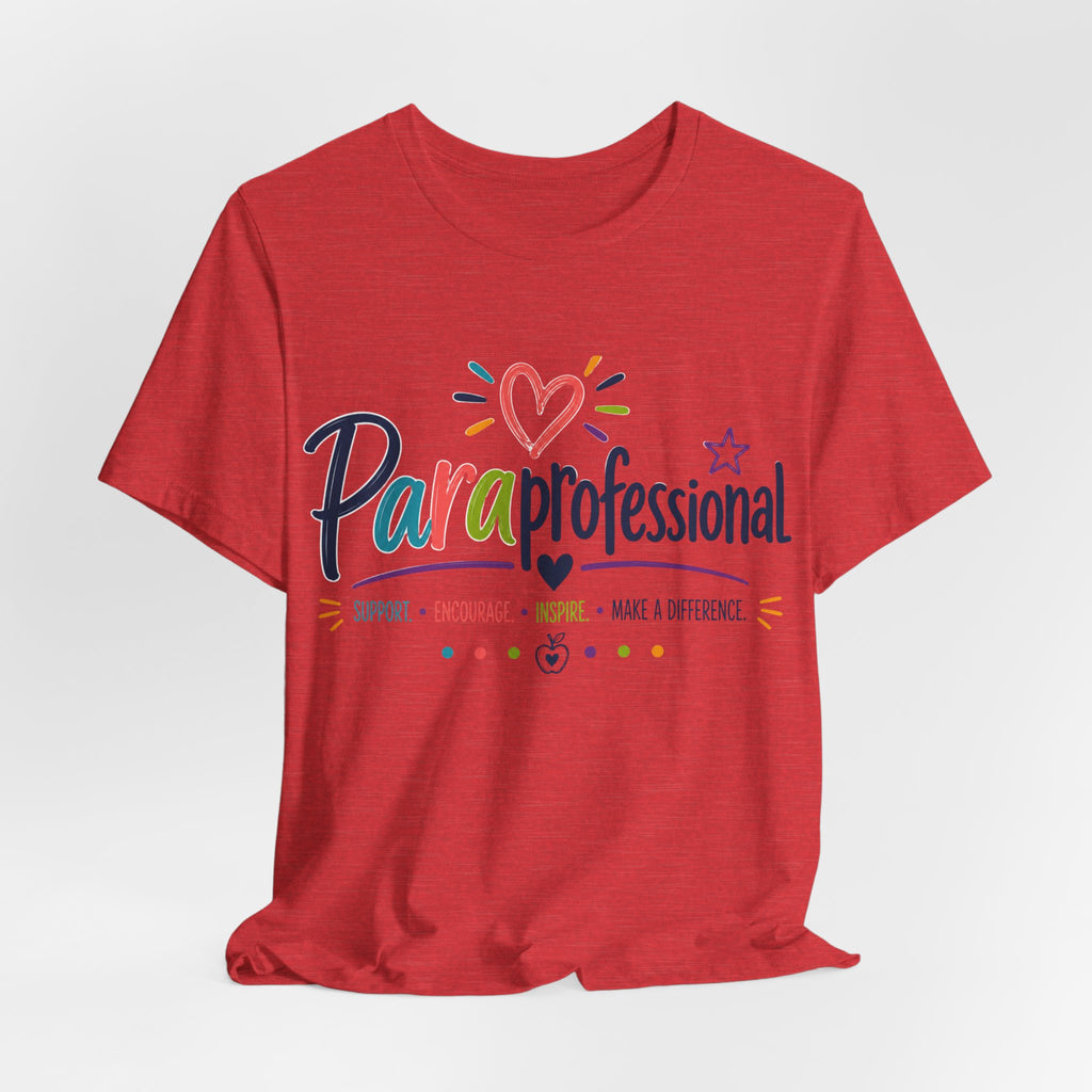 ParaProfessional T‑Shirt — Colorful Heart Design, Support Encourage Inspire Tee