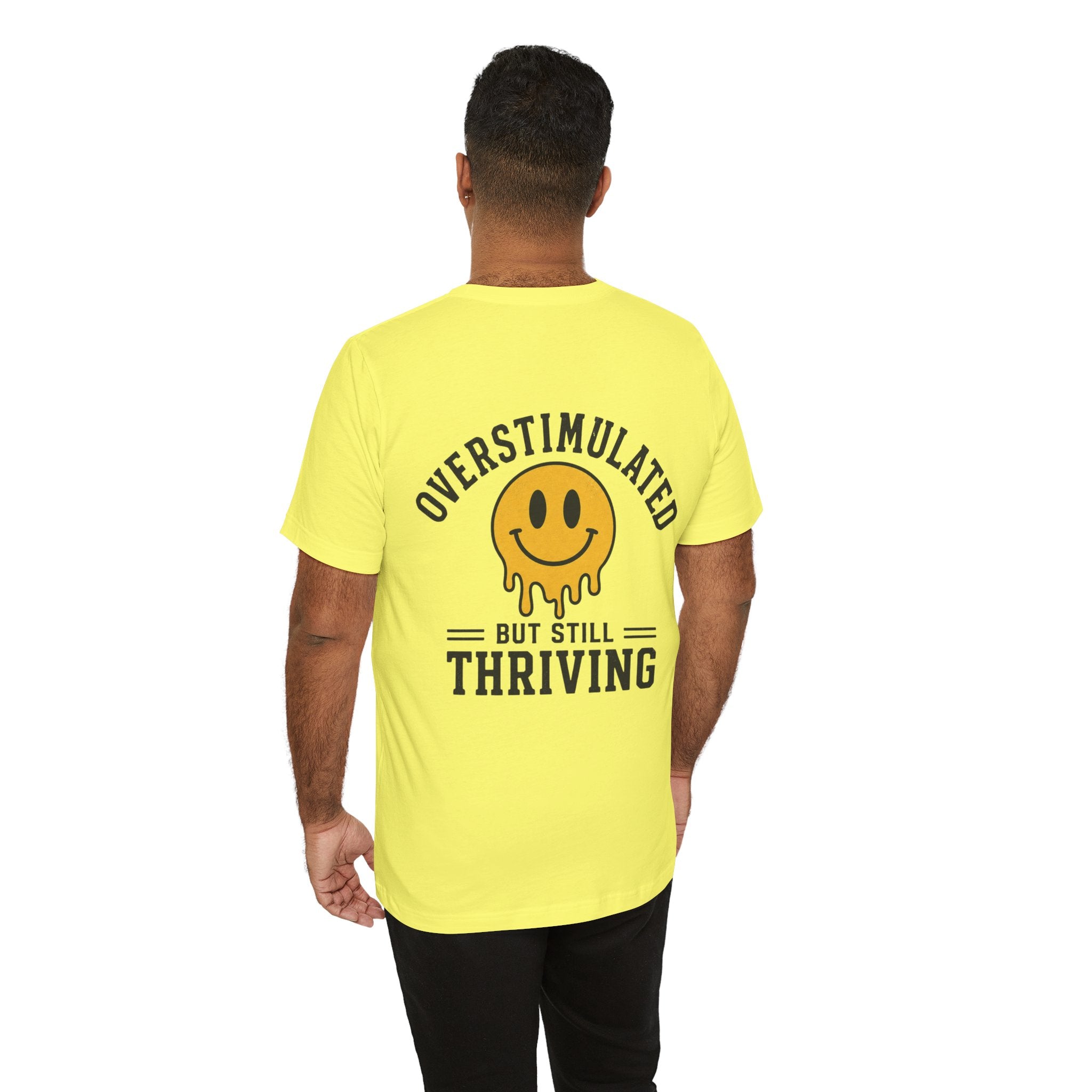 Overstimulated But Still Thriving Shirt | Smiley Face Tee | Neurodivergent Shirt | ADHD Autism Mental Health Gift | Introvert Tee