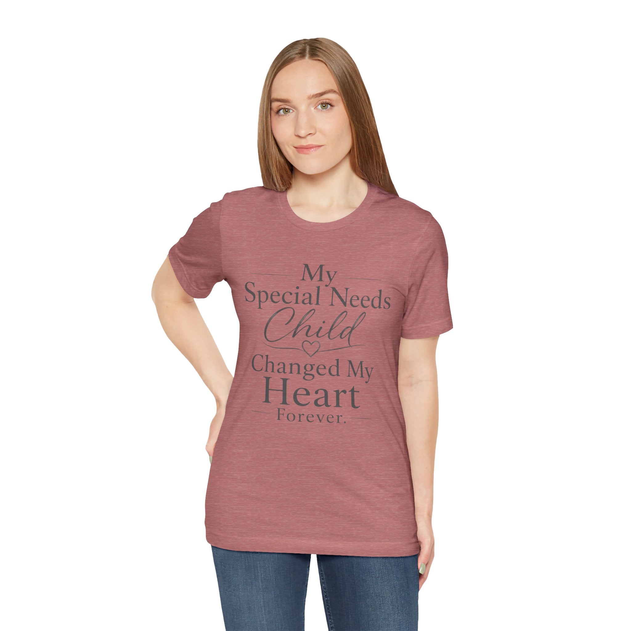 My Special Needs Child Changed My Heart Forever T-Shirt | Special Needs Parent Tee