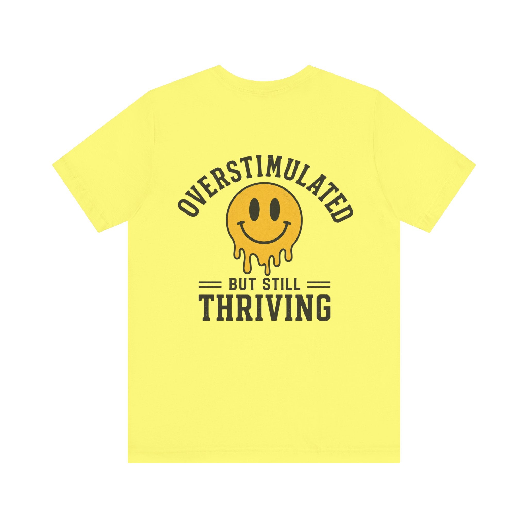 Overstimulated But Still Thriving Shirt | Smiley Face Tee | Neurodivergent Shirt | ADHD Autism Mental Health Gift | Introvert Tee