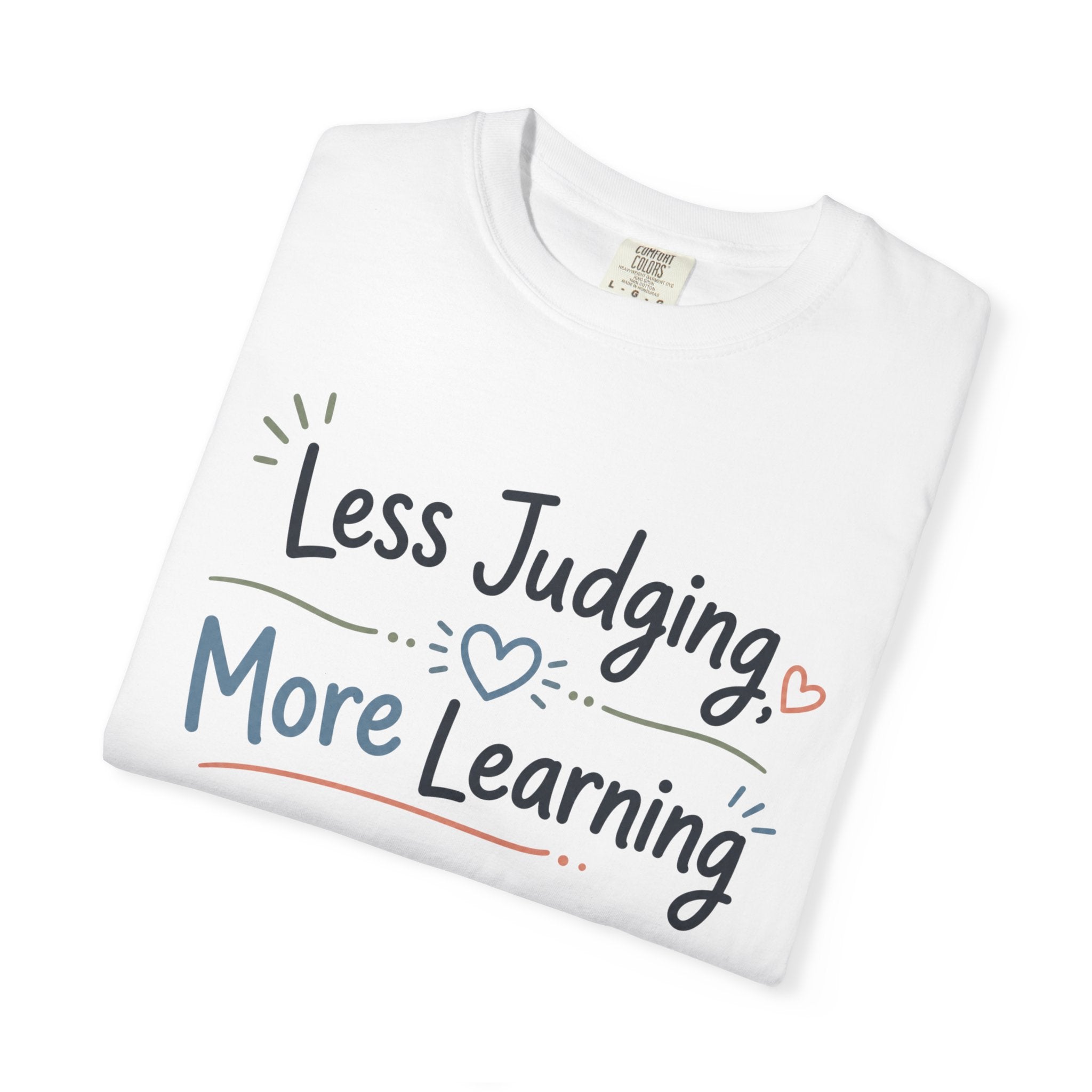 Less Judging More Learning Shirt Inclusion T Shirt Kindness Matters Tee Special Education Teacher Gift Autism Acceptance Apparel