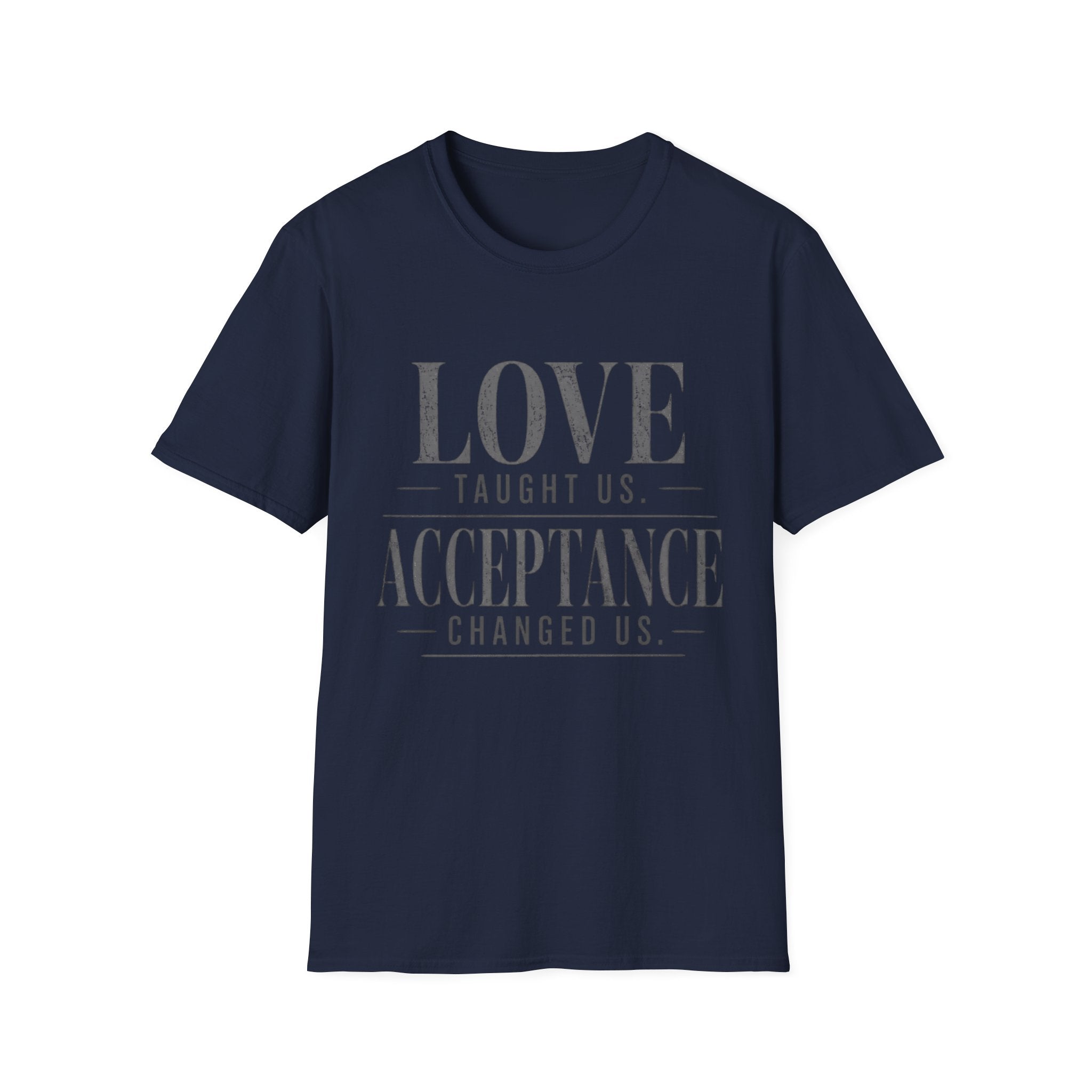 Love Taught Us Acceptance T-Shirt | Inspirational Typography Tee | Special Needs | Inclusion