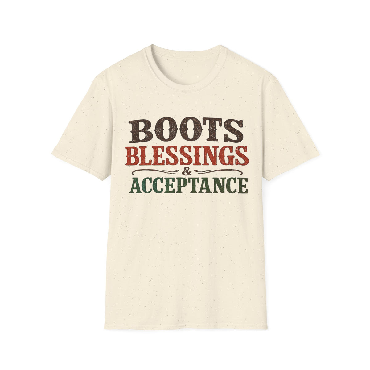 Boots Blessings & Acceptance T-Shirt | Western Typography, Rustic Faith Tee