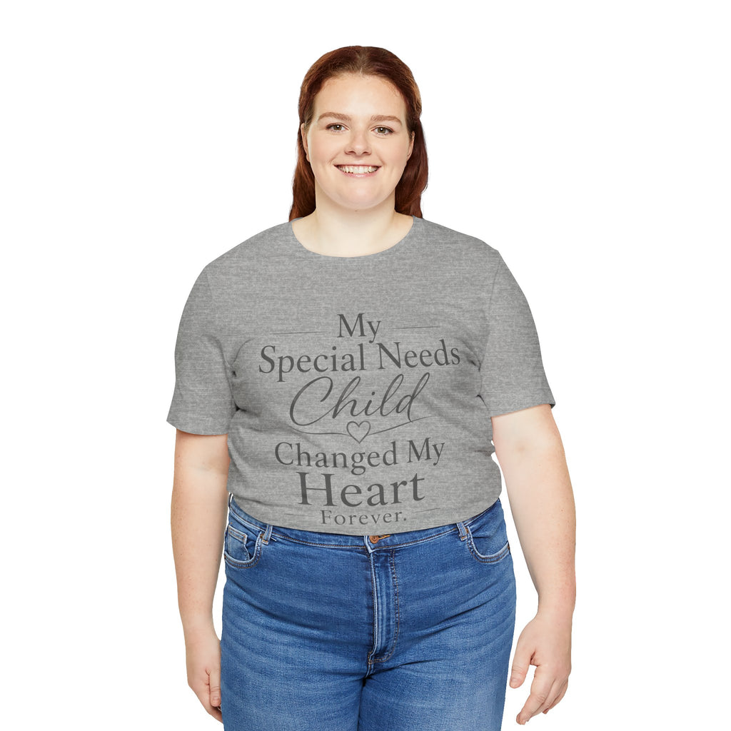 My Special Needs Child Changed My Heart Forever T-Shirt | Special Needs Parent Tee