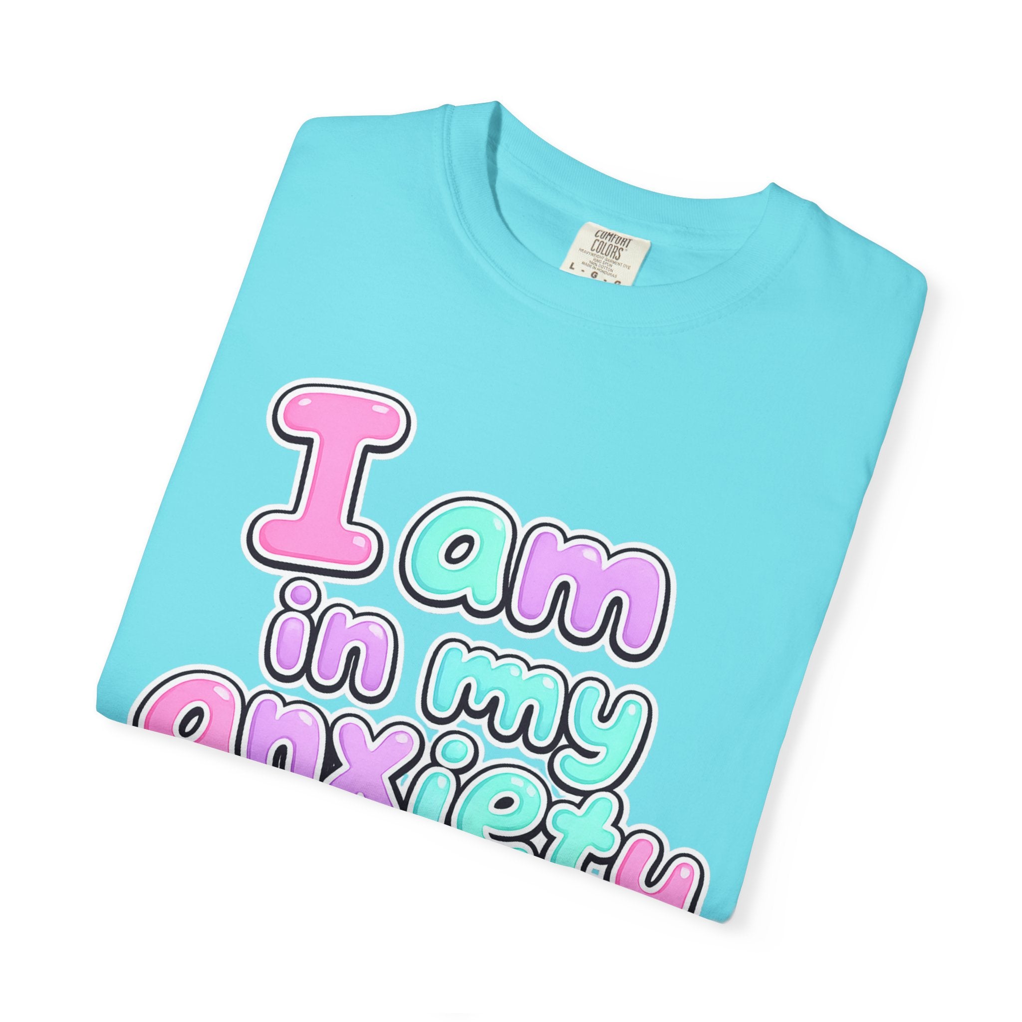 I Am In My Anxiety Era Shirt Anxiety Awareness T Shirt Mental Health Tee Cute Pastel Graphic Shirt Self Care Gift Unisex Apparel